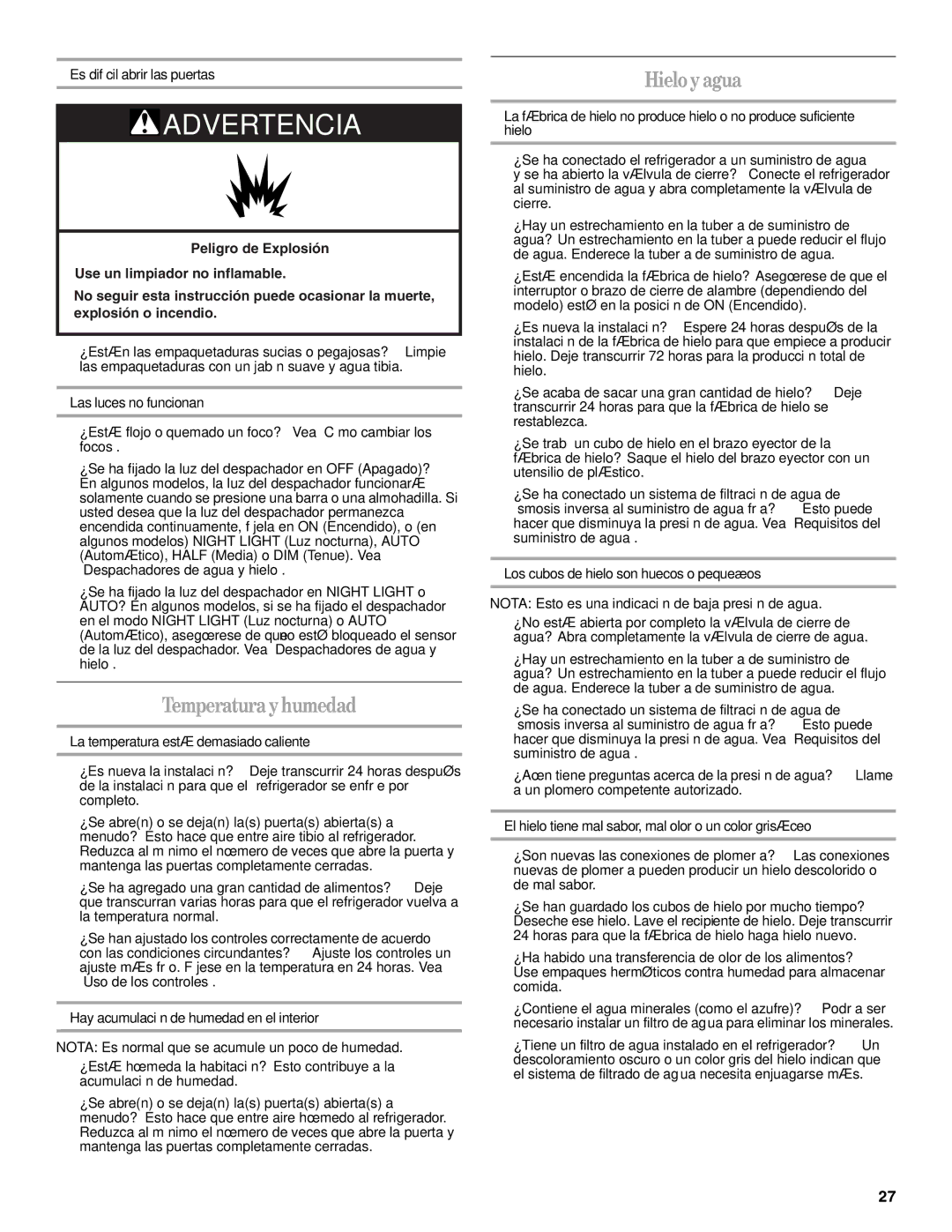 Amana W10237701A, W10237708A installation instructions Temperatura y humedad, Hielo y agua, Es difícil abrir las puertas 