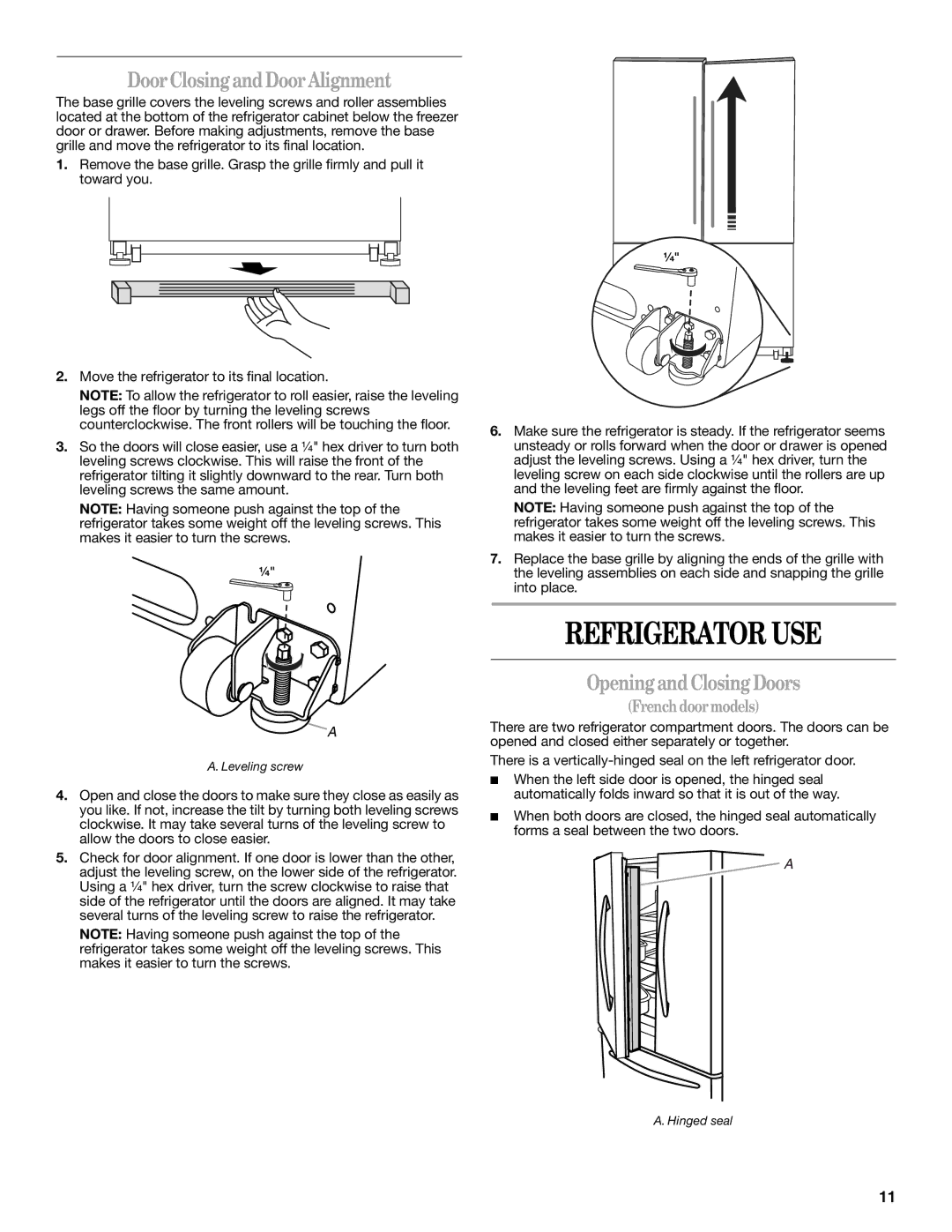 Amana W10366212A installation instructions Refrigerator USE, Door Closing and Door Alignment, Opening and Closing Doors 