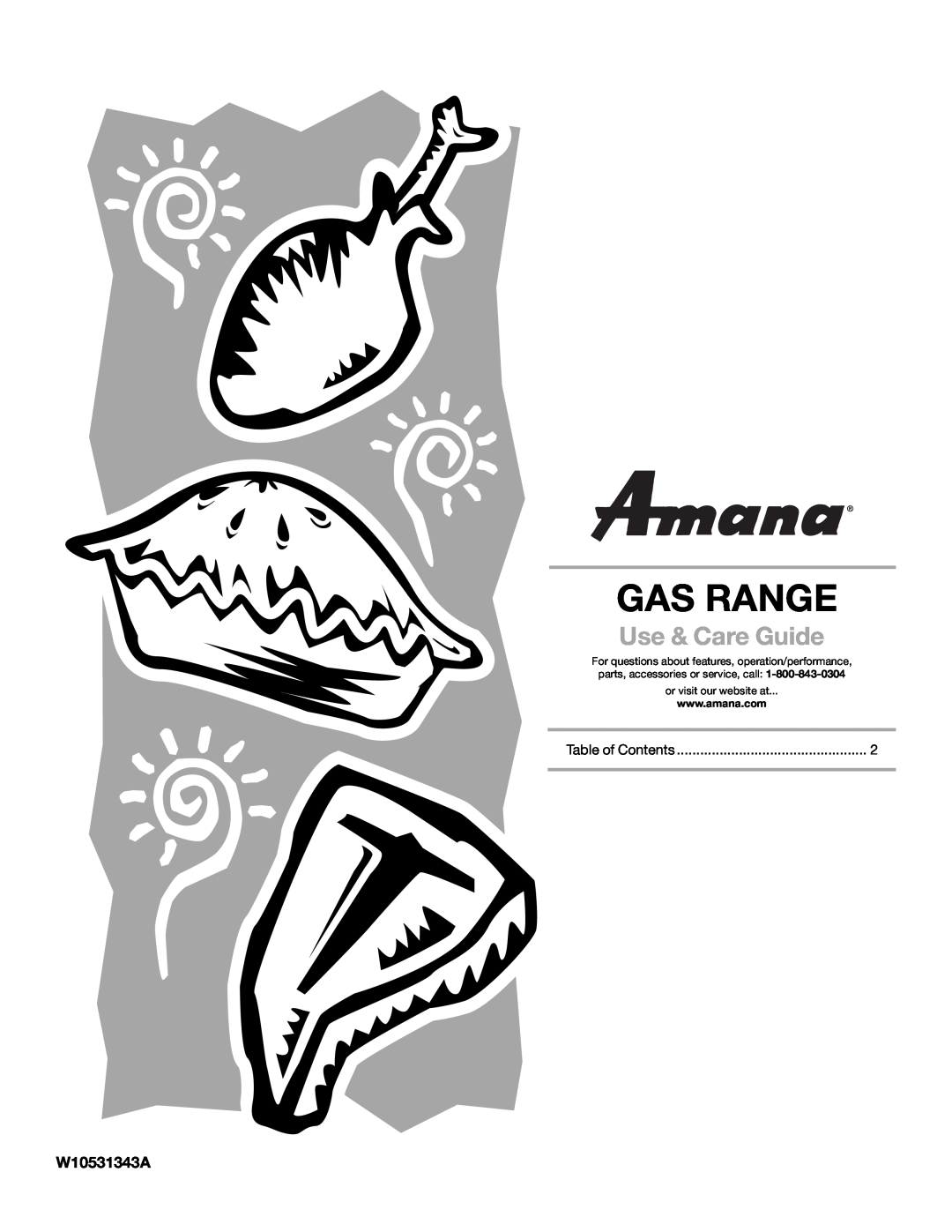 Amana W10531343A manual Gas Range, Use & Care Guide, or visit our website at 