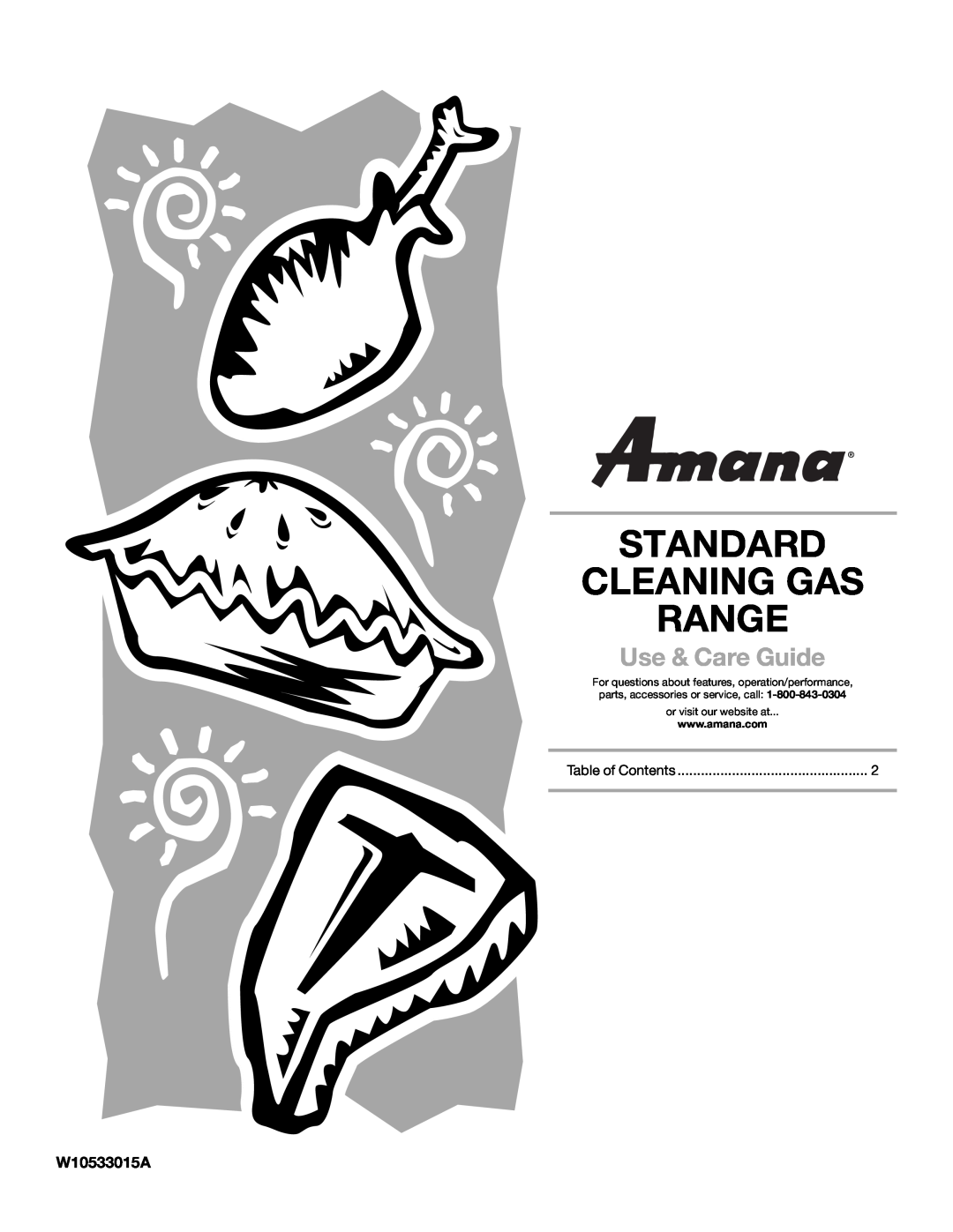 Amana W10533015A manual Standard Cleaning Gas Range, Use & Care Guide, or visit our website at 