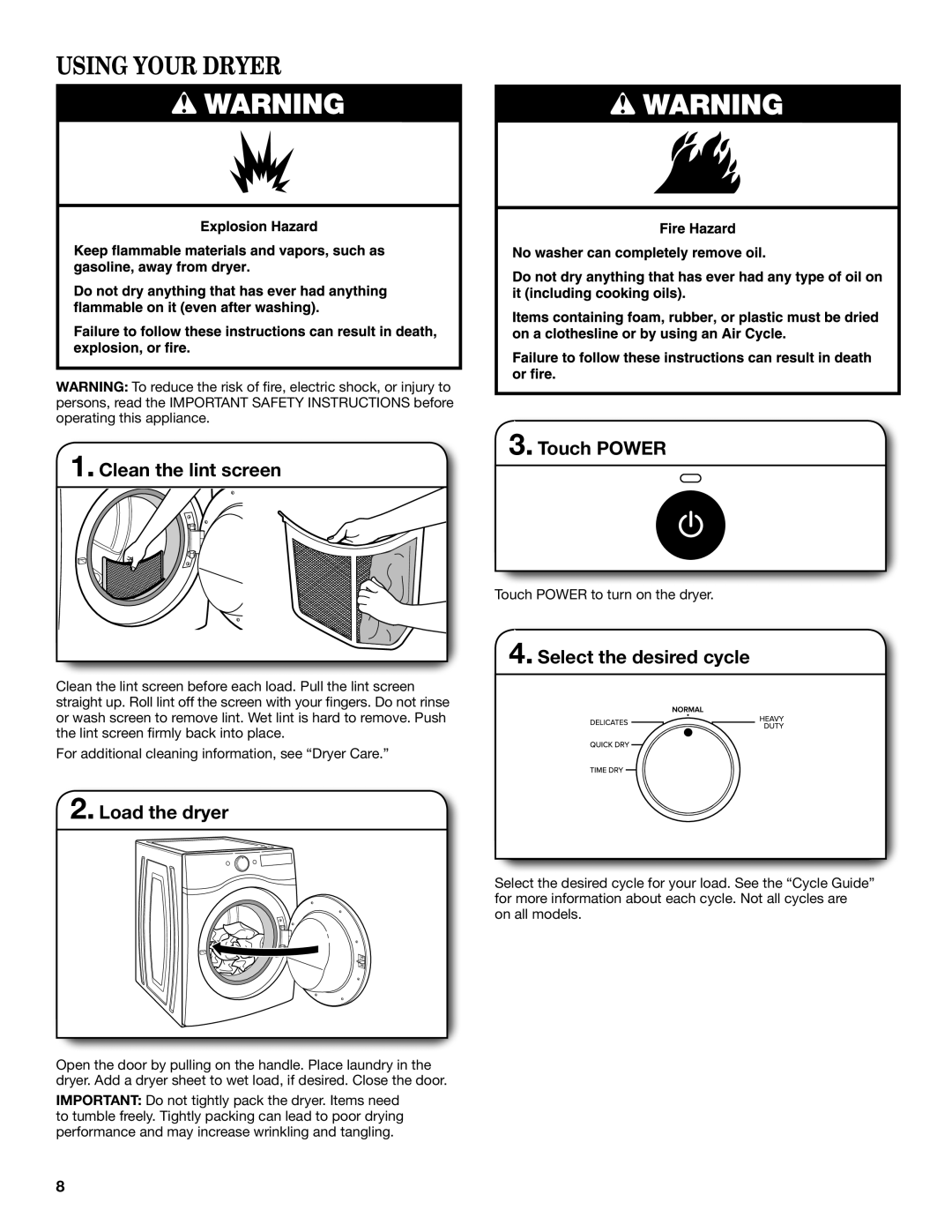 Amana W10572490A - SP, W10562495A manual Using Your Dryer, Clean the lint screen 