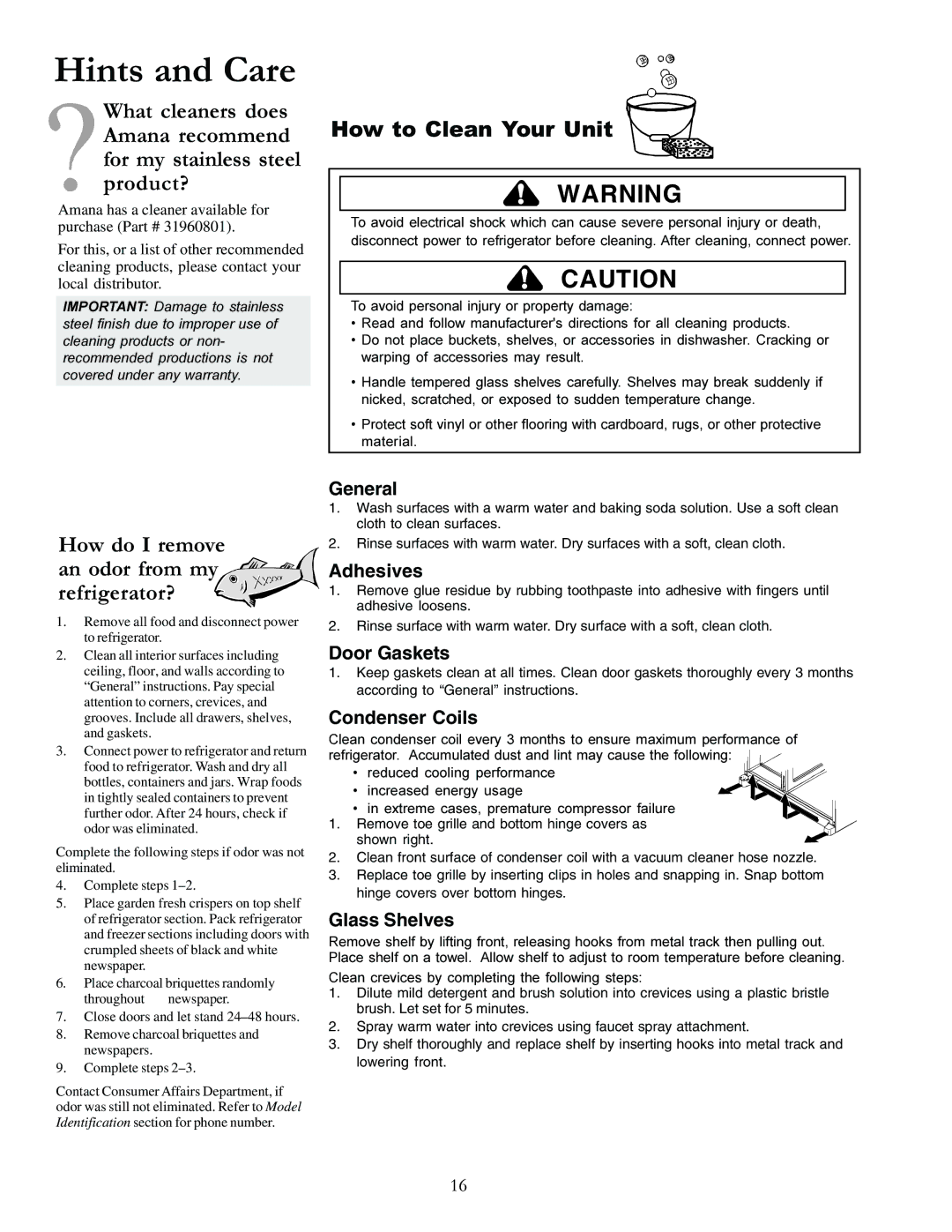 Amana XRSS287BW, XRSS287BB manual Hints and Care, How to Clean Your Unit, How do I remove an odor from my refrigerator? 