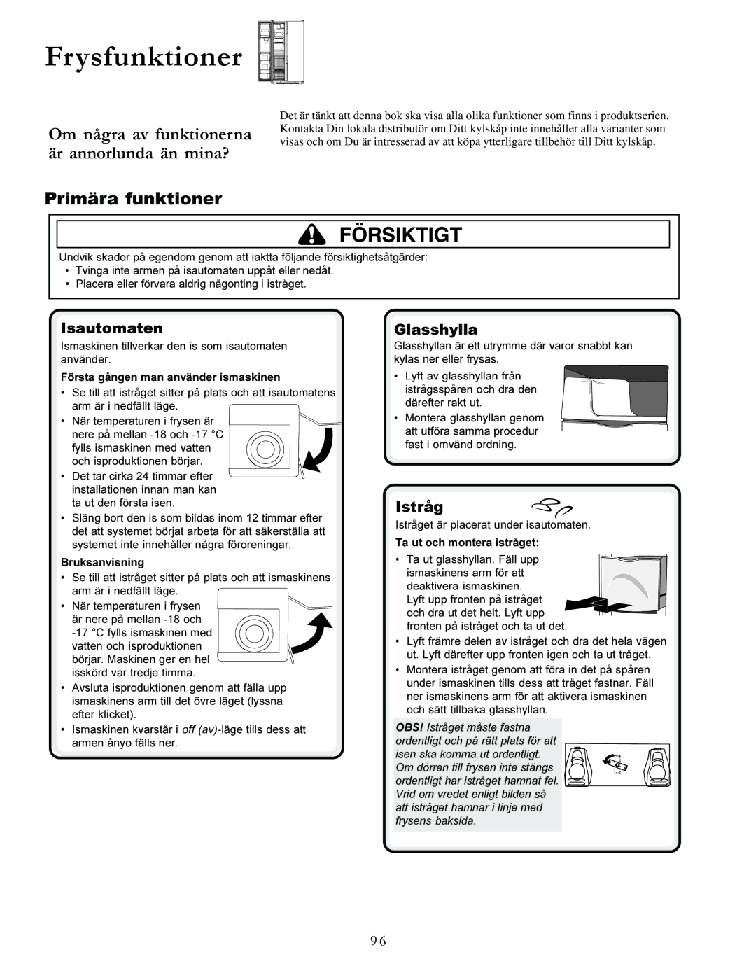 Amana XRSS287BW, XRSS287BB manual Frysfunktioner, Primära funktioner, Isautomaten, Glasshylla, Istråg 