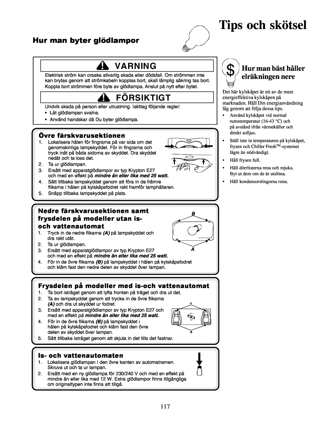 Amana XRSS267BB Hur man byter glödlampor, elräkningen nere, Hur man bäst håller, Övre färskvarusektionen, Tips och skötsel 