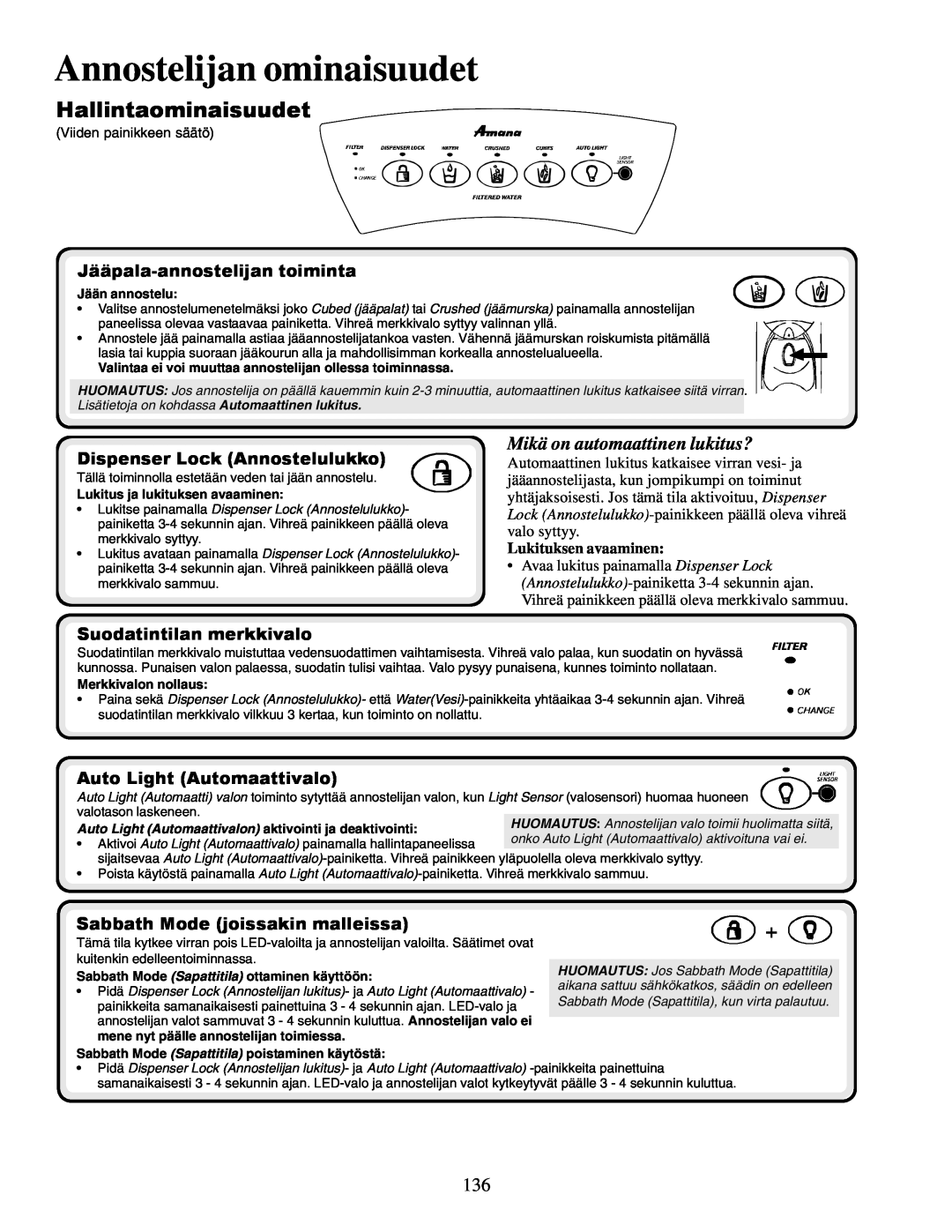 Amana XRSS687BB Hallintaominaisuudet, Annostelijan ominaisuudet, Jääpala-annostelijan toiminta, Suodatintilan merkkivalo 