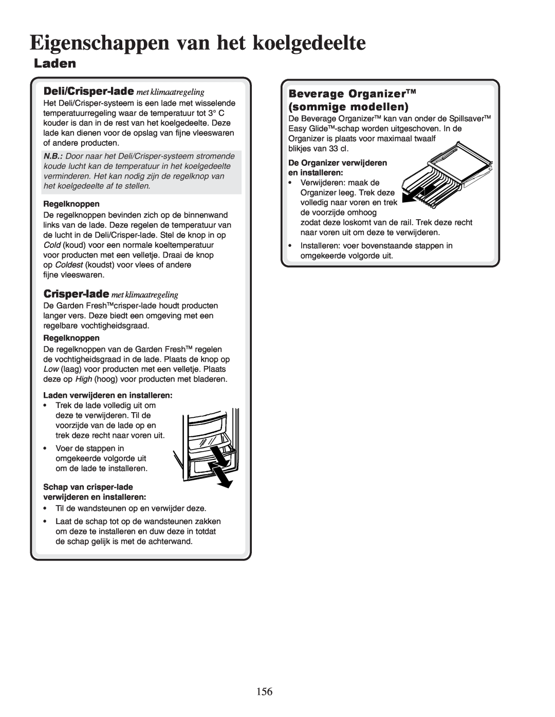 Amana XRSS687BB, XRSS267BB Laden, Beverage OrganizerTM sommige modellen, Eigenschappen van het koelgedeelte, Regelknoppen 