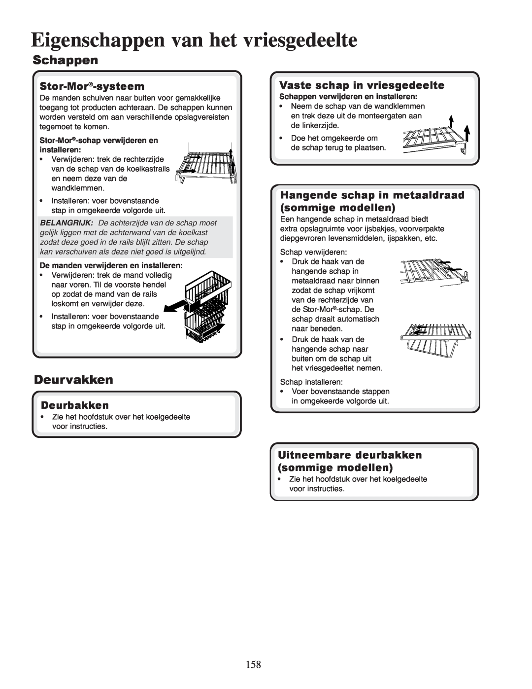 Amana XRSS267BW Schappen, Stor-Mor-systeem, Vaste schap in vriesgedeelte, Hangende schap in metaaldraad sommige modellen 