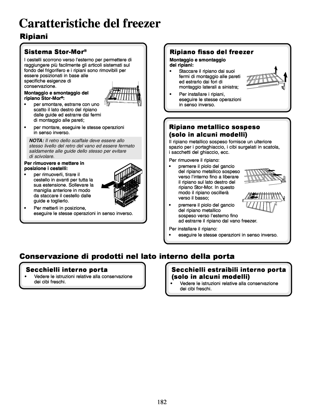 Amana XRSS267BW Ripiani, Conservazione di prodotti nel lato interno della porta, Ripiano fisso del freezer, di scivolare 