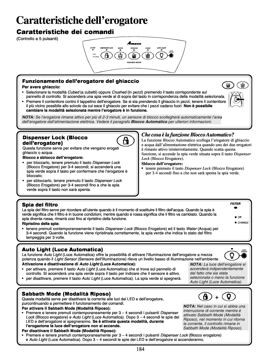 Amana XRSS687BB Caratteristiche dei comandi, Caratteristiche dell’erogatore, Funzionamento dell’erogatore del ghiaccio 