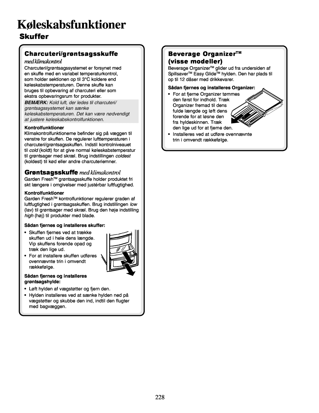 Amana XRSS687BB Charcuteri/grøntsagsskuffe, medklimakontrol, Grøntsagsskuffe med klimakontrol, Køleskabsfunktioner 