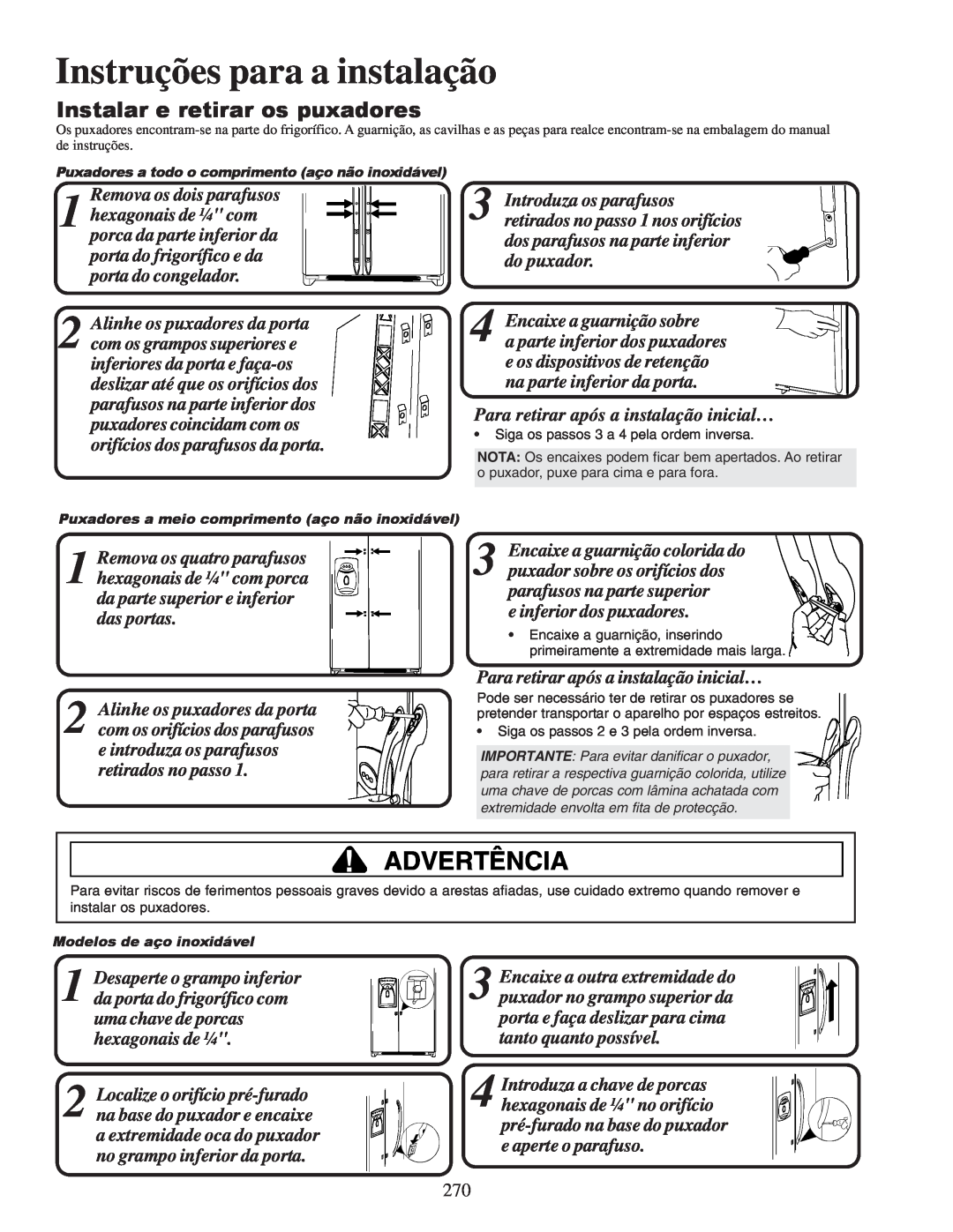 Amana XRSS267BW, XRSS687BB, XRSS267BB, XRSR687BW Advertência, Instalar e retirar os puxadores, Instruções para a instalação 