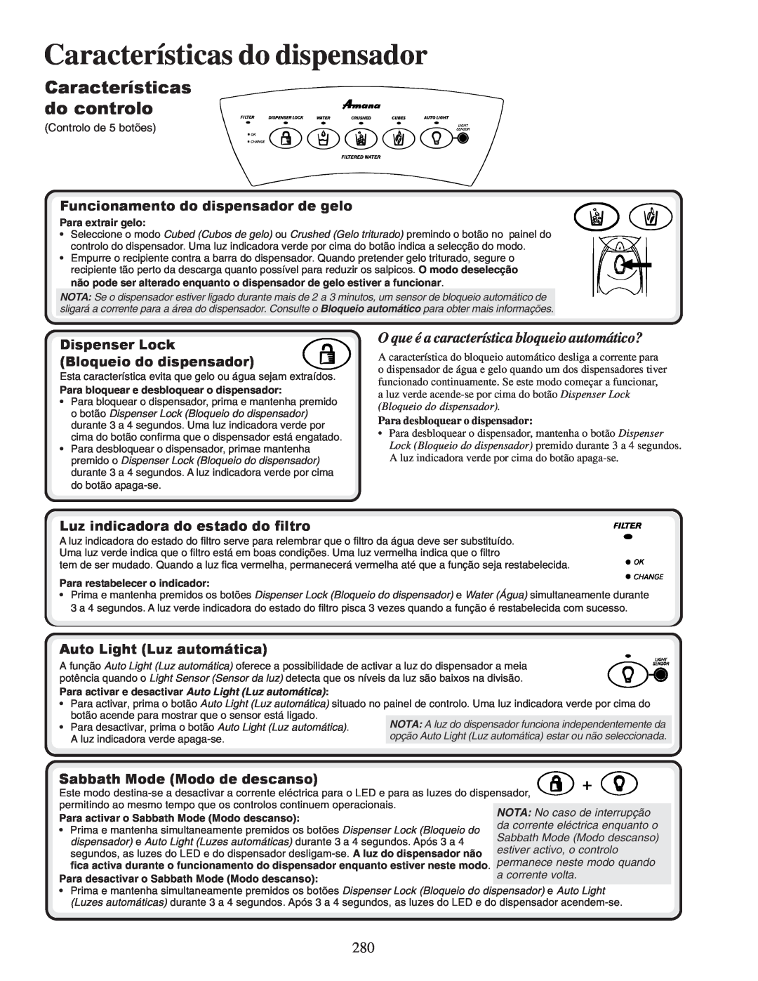 Amana XRSS687BB Características do controlo, Características do dispensador, Funcionamento do dispensador de gelo 