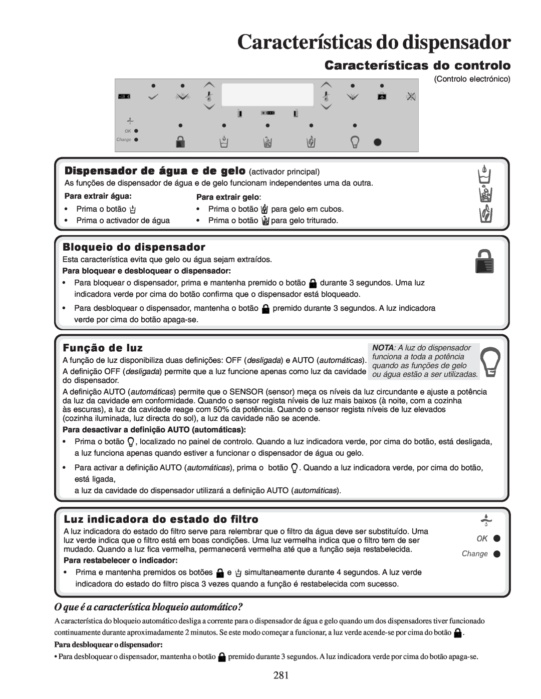 Amana XRSS267BB, XRSS687BB Dispensador de água e de gelo activador principal, Bloqueio do dispensador, Função de luz 