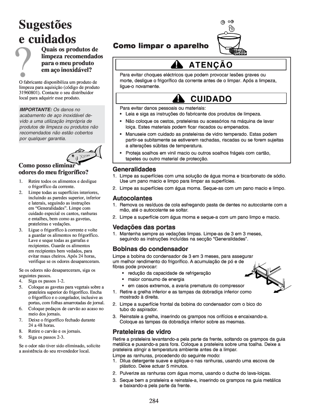 Amana XRSS687BB Sugestões e cuidados, Atenção, Como limpar o aparelho, Como posso eliminar odores do meu frigorífico? 