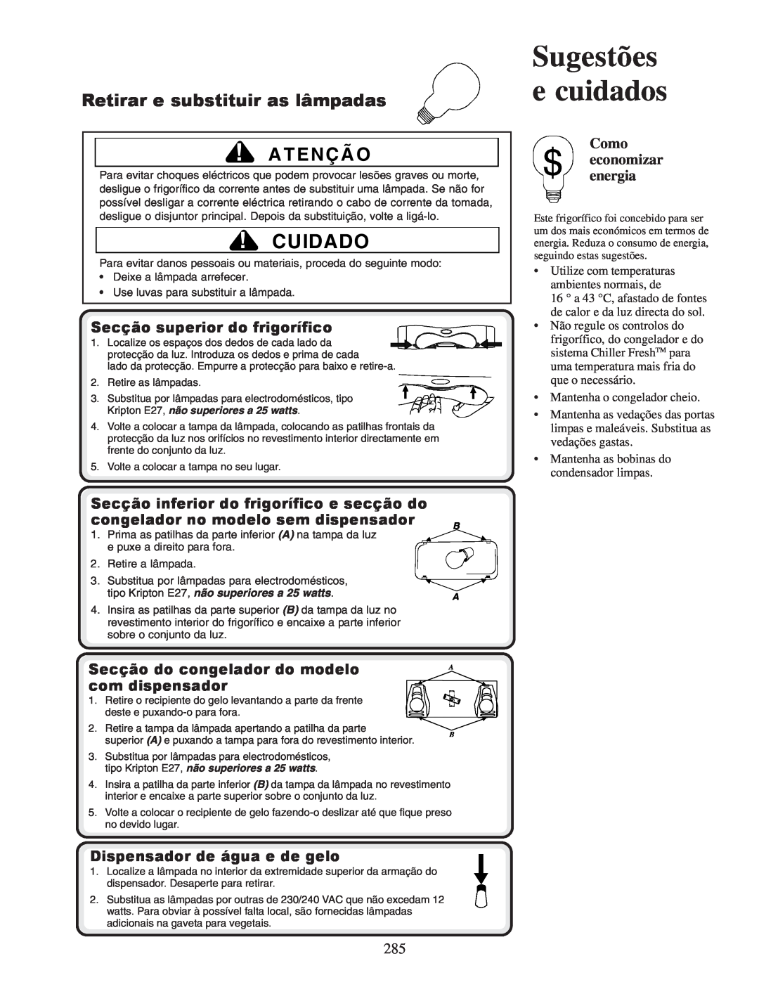 Amana XRSS267BB A Tençã O, Retirar e substituir as lâmpadas, Secção superior do frigorífico, com dispensador, Cuidado 