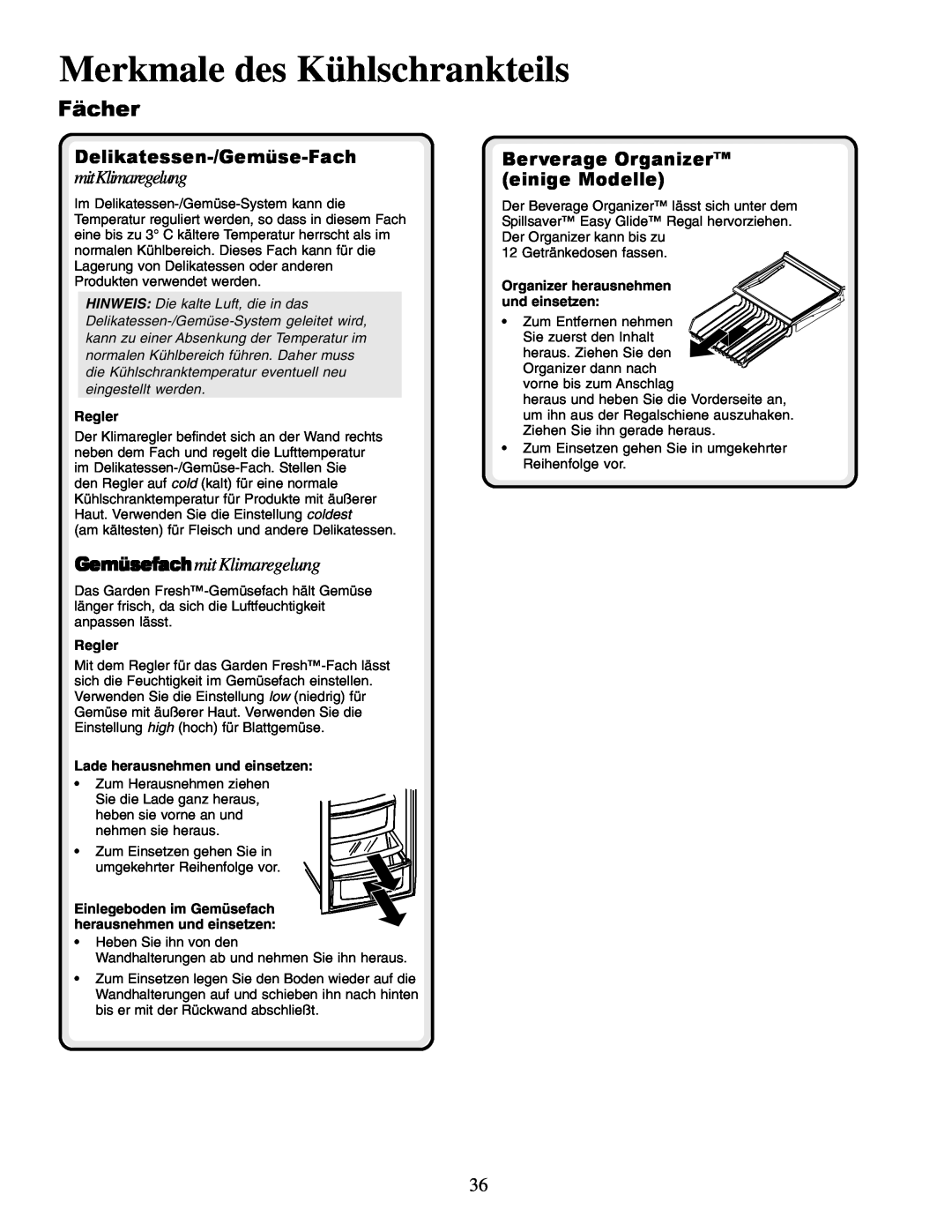 Amana XRSS687BB, XRSS267BB Fächer, Delikatessen-/Gemüse-Fach, mitKlimaregelung, Berverage Organizer einige Modelle, Regler 