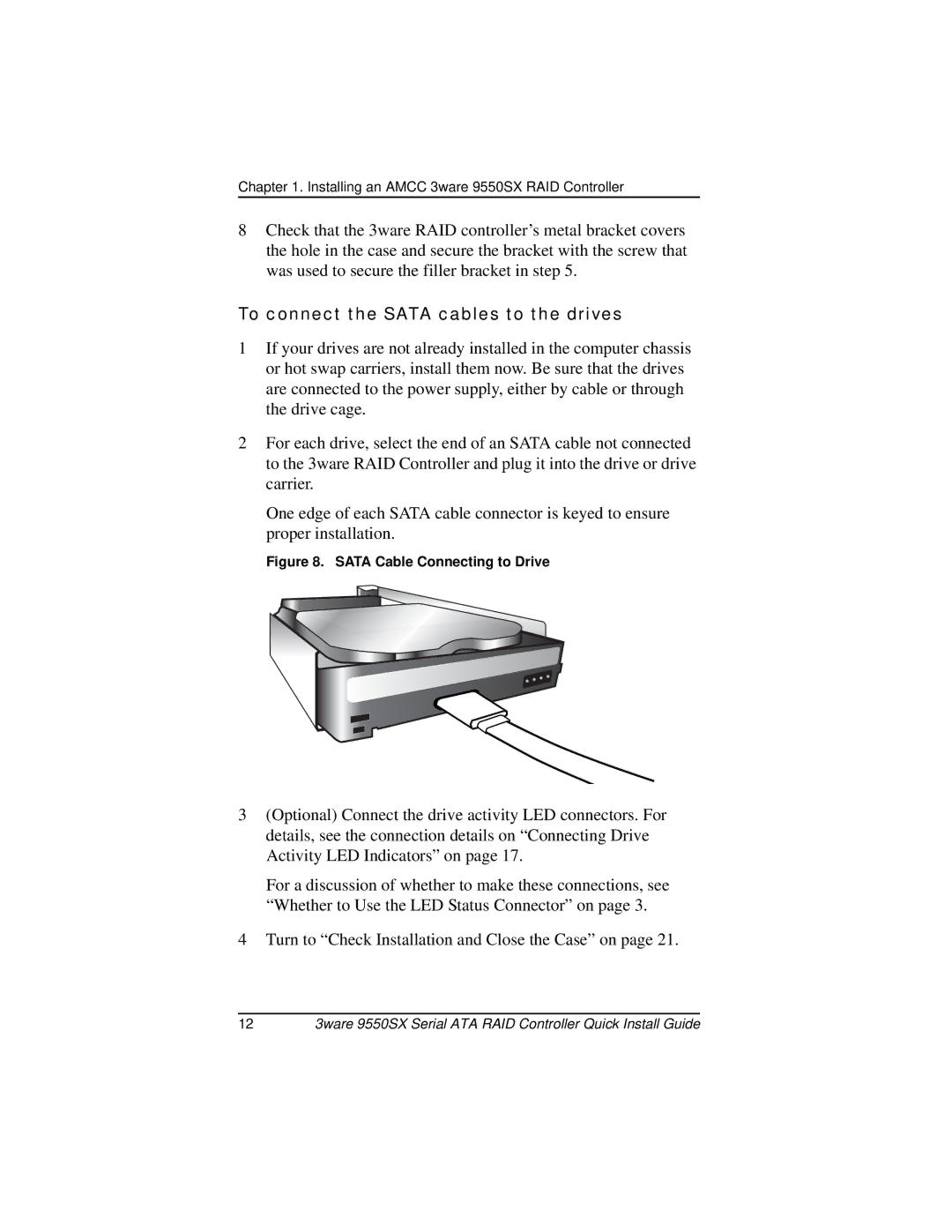 AMCC 9550SX-8LP manual To connect the Sata cables to the drives, Sata Cable Connecting to Drive 