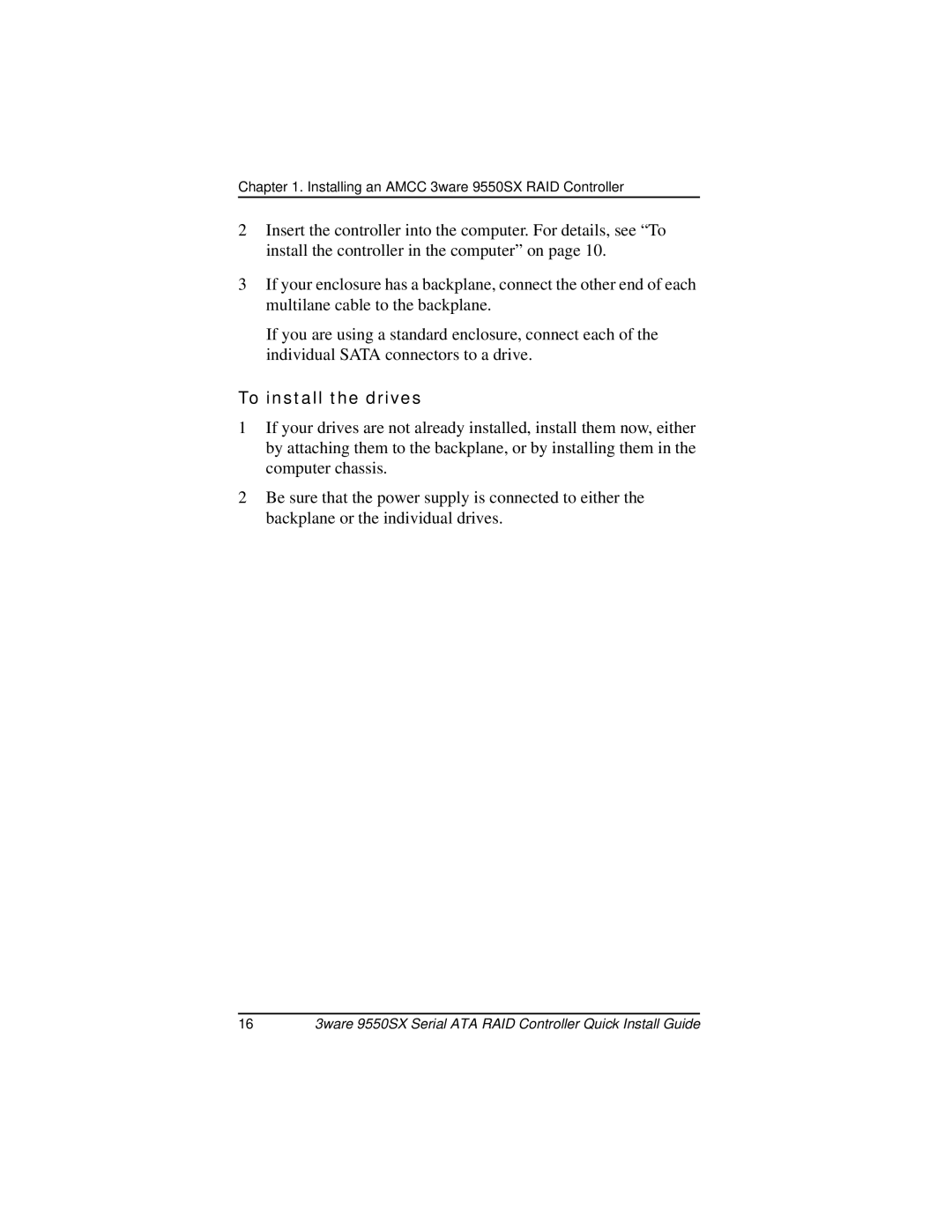 AMCC 9550SX-8LP manual To install the drives 