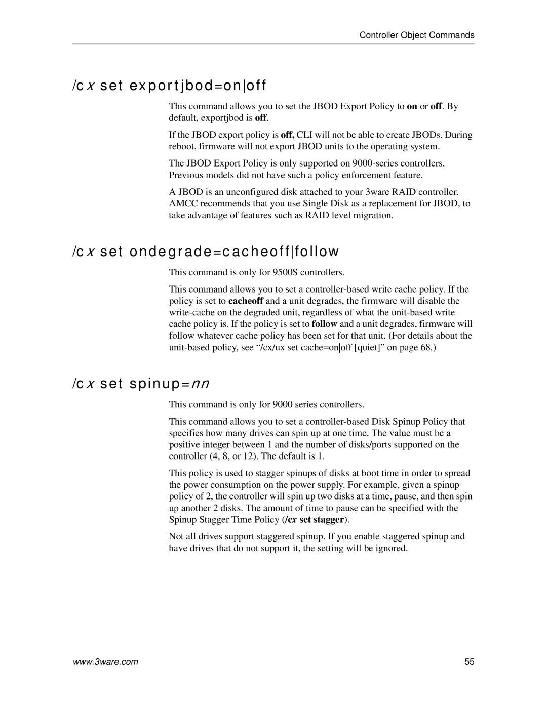 AMCC 9500S, 9550SX, 9590SE, 9650SE manual Cx set exportjbod=onoff, Cx set ondegrade=cacheofffollow, Cx set spinup=nn 