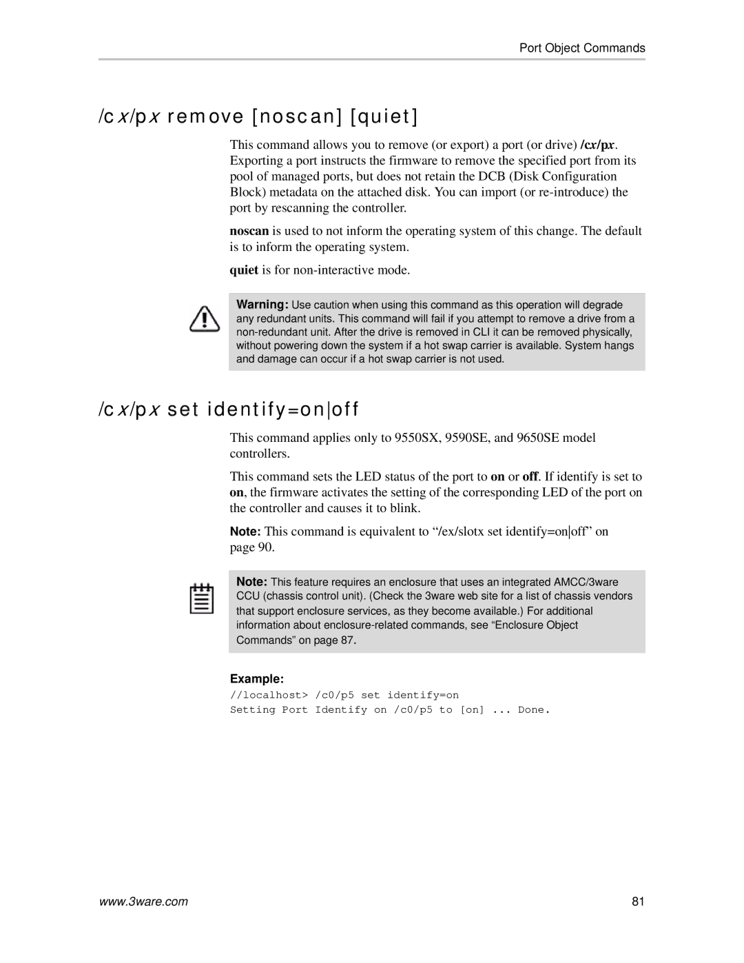 AMCC 9650SE, 9550SX, 9500S, 9590SE manual Cx/px remove noscan quiet, Cx/px set identify=onoff 