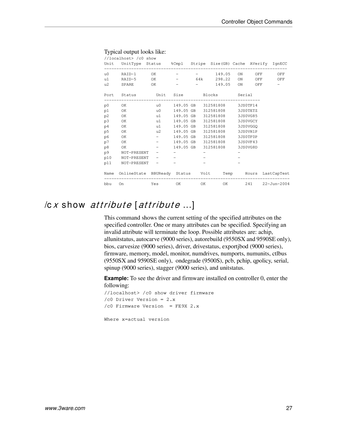 AMCC 9590SE-4ME manual Cx show attribute attribute, Typical output looks like 