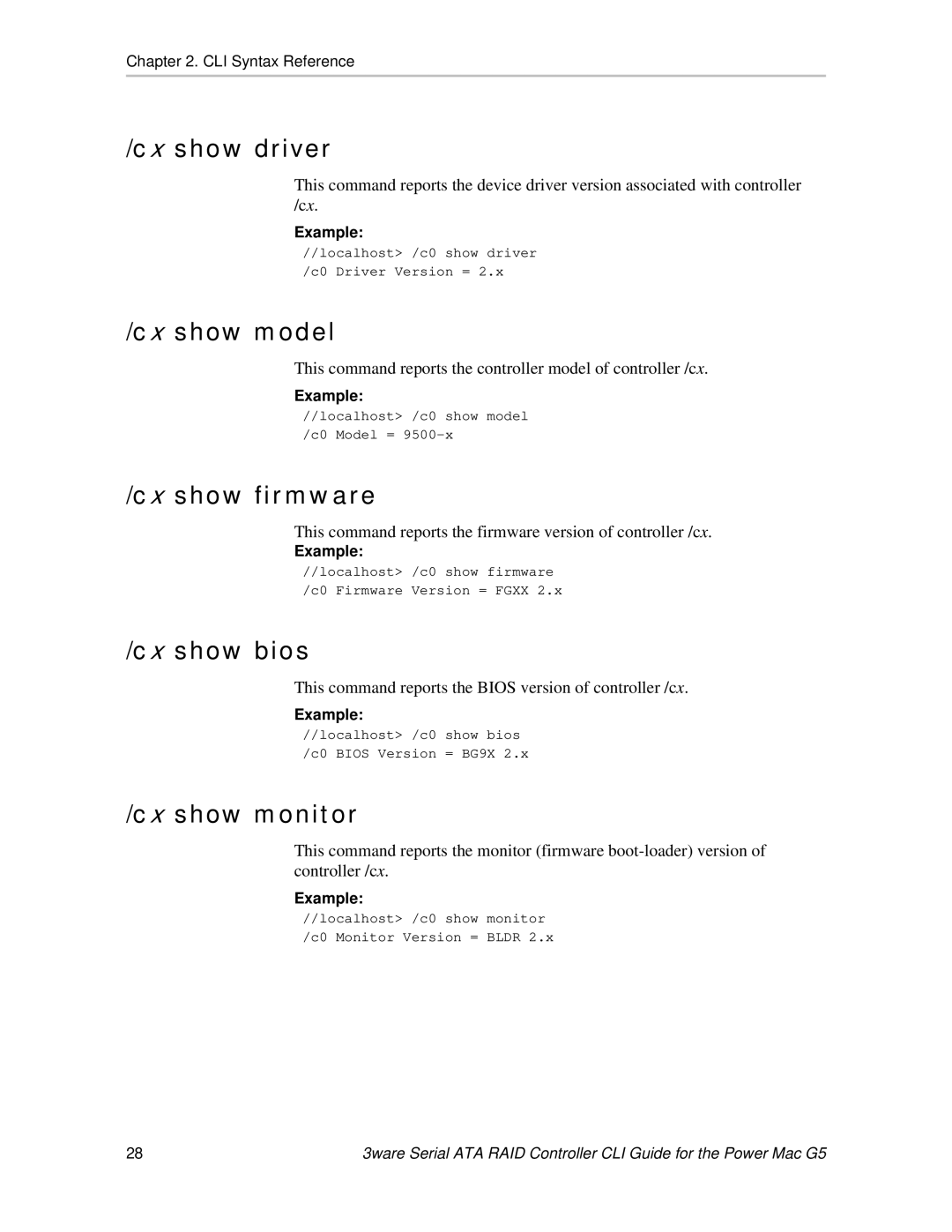 AMCC 9590SE-4ME manual Cx show driver, Cx show model, Cx show firmware, Cx show bios, Cx show monitor 