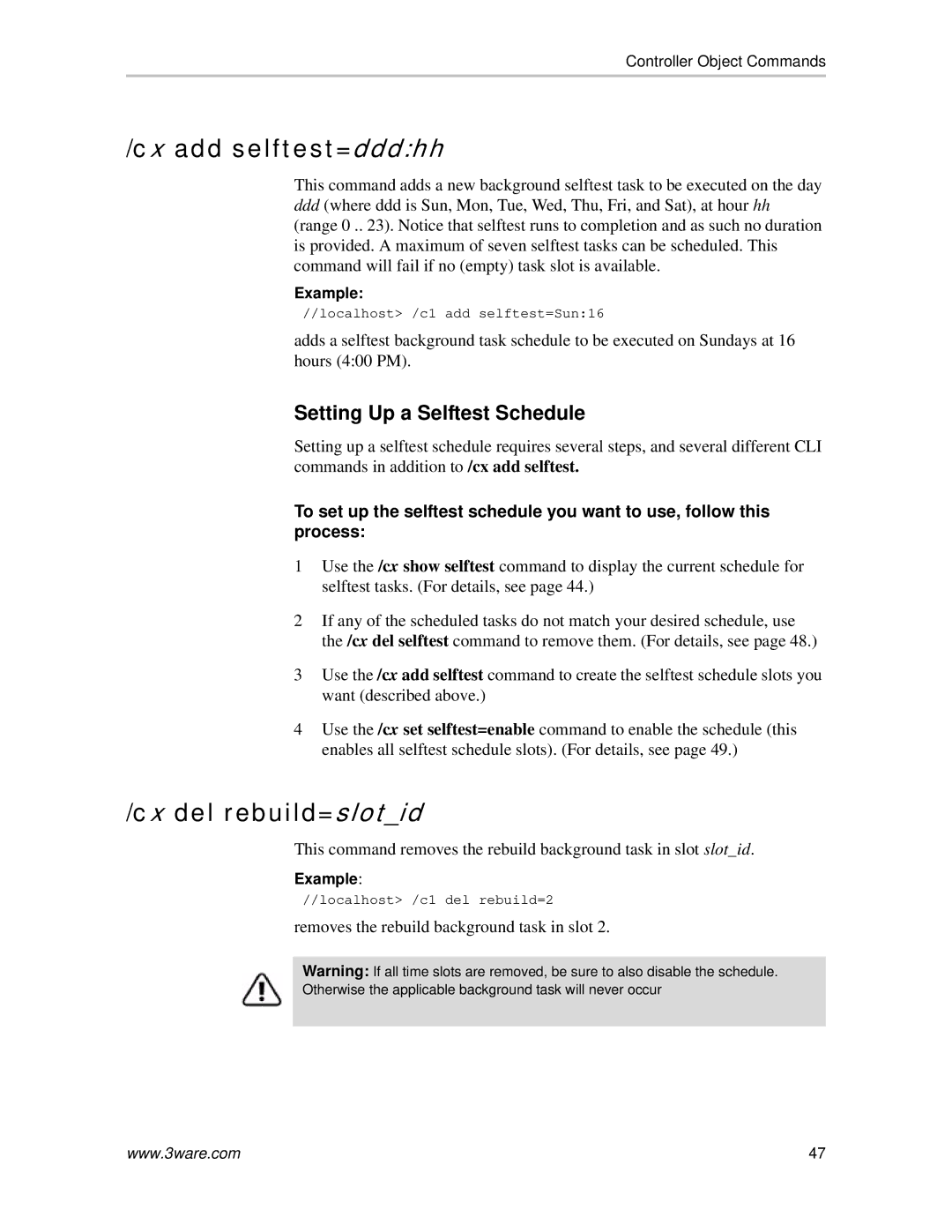 AMCC 9590SE-4ME manual Cx add selftest=dddhh, Cx del rebuild=slotid 