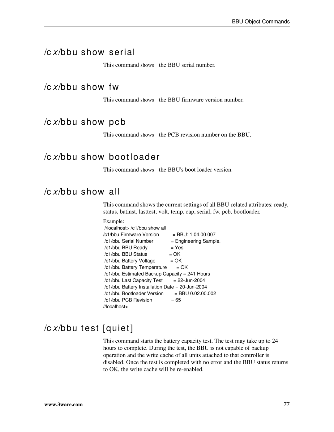 AMCC 9590SE-4ME manual Cx/bbu show serial, Cx/bbu show fw, Cx/bbu show pcb, Cx/bbu show bootloader, Cx/bbu show all 