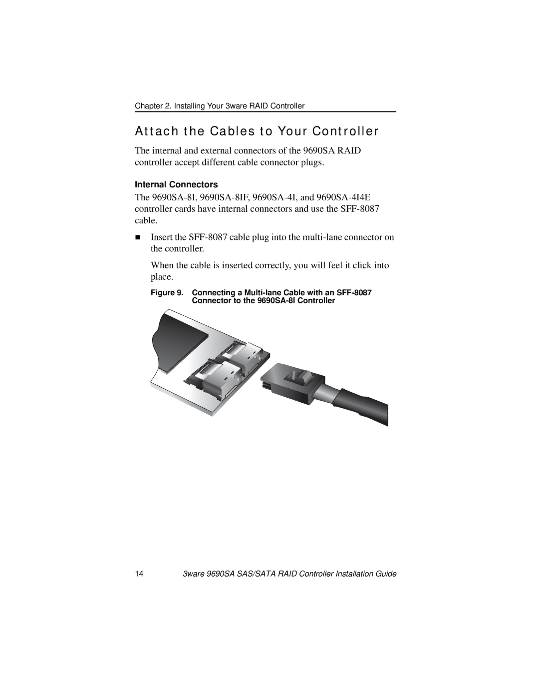 AMCC 9690SA manual Attach the Cables to Your Controller 