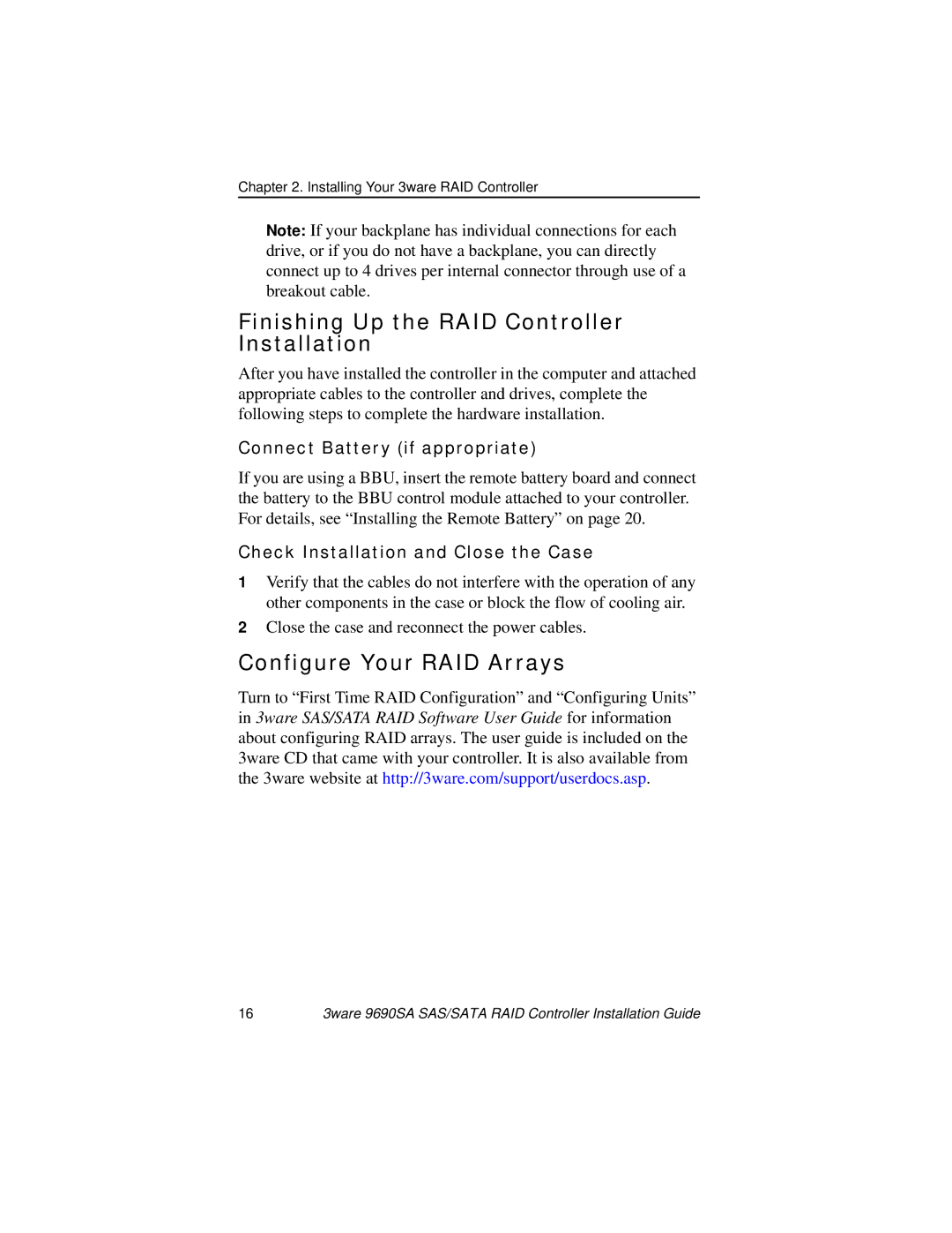 AMCC 9690SA Finishing Up the RAID Controller Installation, Configure Your RAID Arrays, Connect Battery if appropriate 