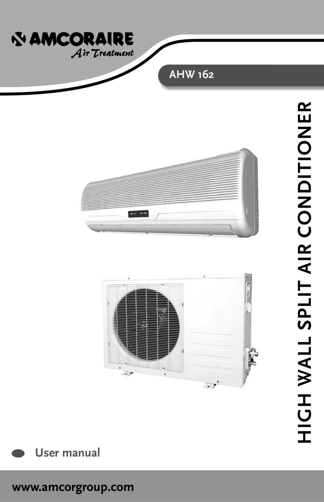 Amcor AHW 162 user manual High Wall Split AIR Conditioner 