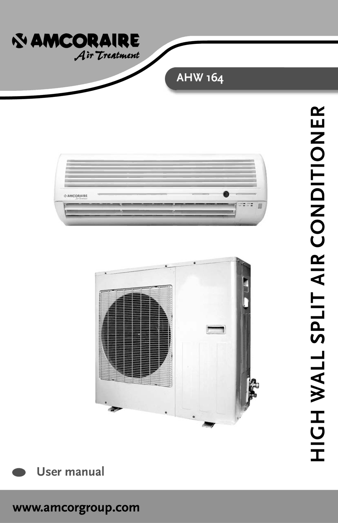 Amcor AHW 164 user manual High Wall Split AIR Conditioner 