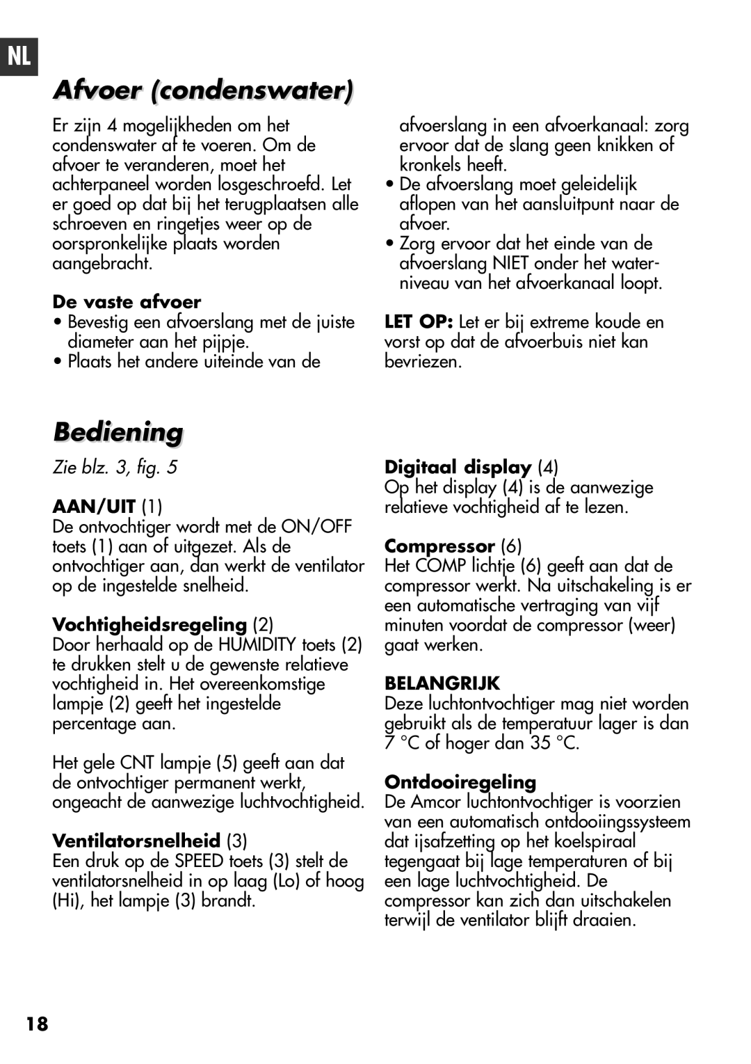 Amcor D850E, D950E instruction manual Afvoer condenswater, Bediening 