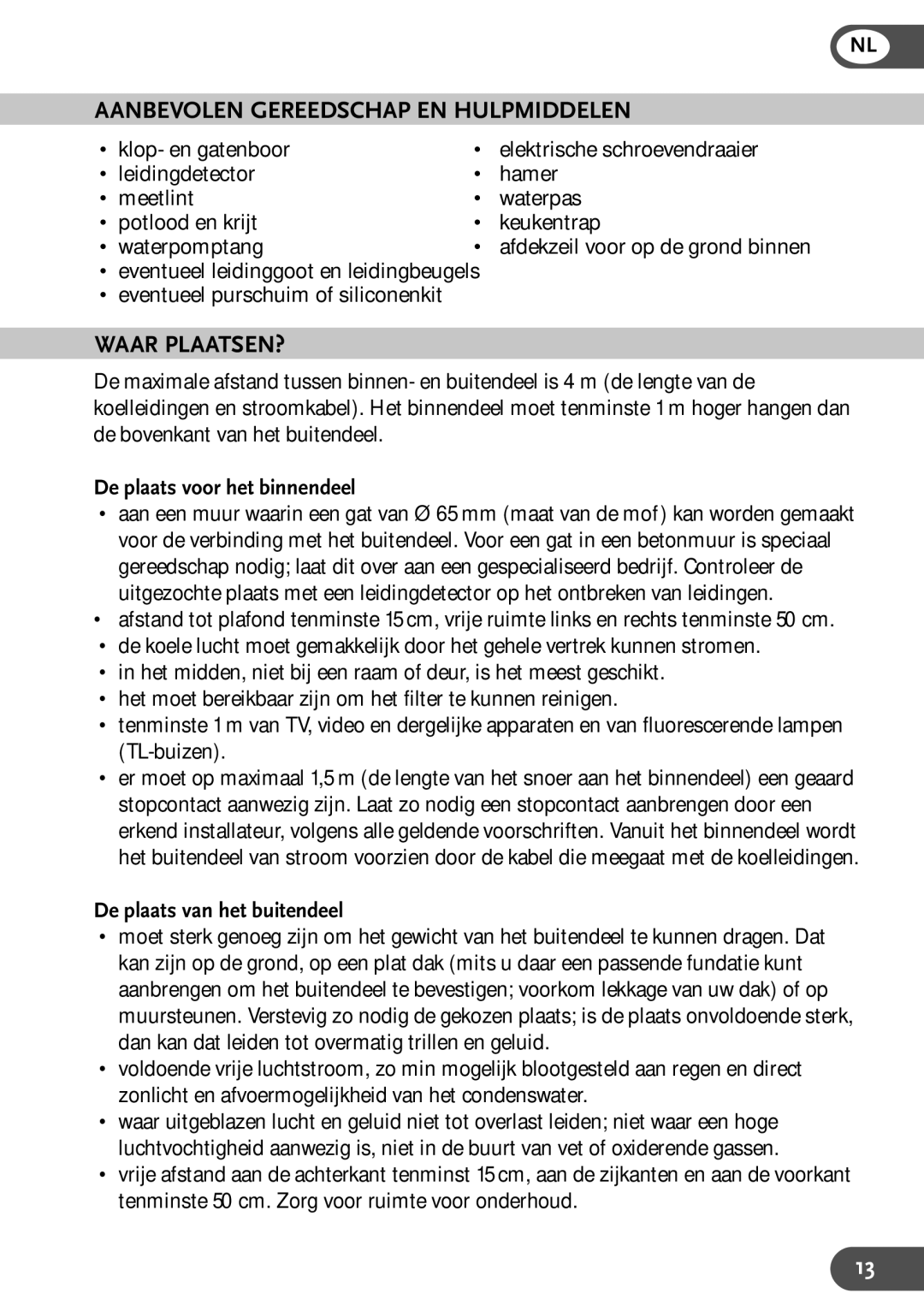 Amcor HWAM9KE, HWAM12KE, HW9KE, HW12KE Aanbevolen Gereedschap EN Hulpmiddelen, Waar PLAATSEN?, De plaats voor het binnendeel 