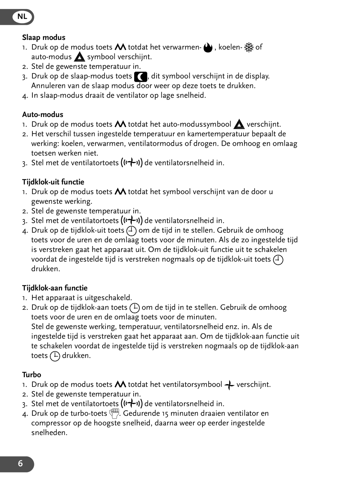 Amcor HW9KE, HWAM12KE, HWAM9KE, HW12KE user manual Slaap modus, Auto-modus, Tijdklok-uit functie, Tijdklok-aan functie, Turbo 