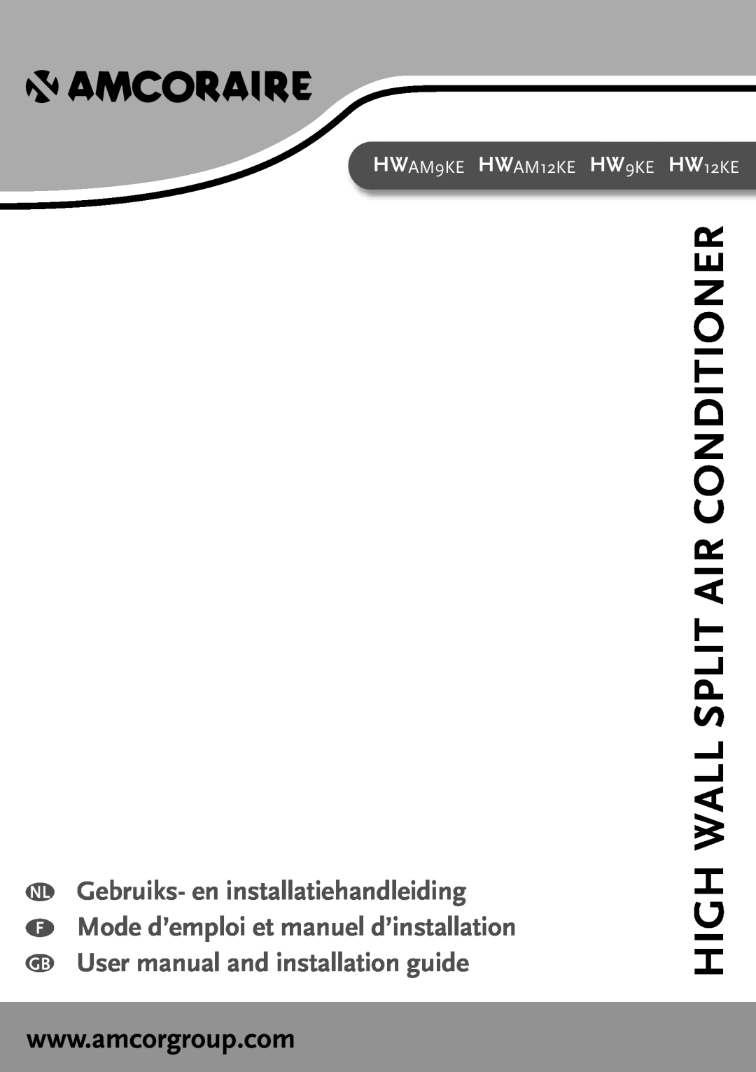 Amcor HWAM9KE, HWAM12KE, HW9KE, HW12KE user manual High Wall Split Air Conditioner, NL Gebruiks- en installatiehandleiding 