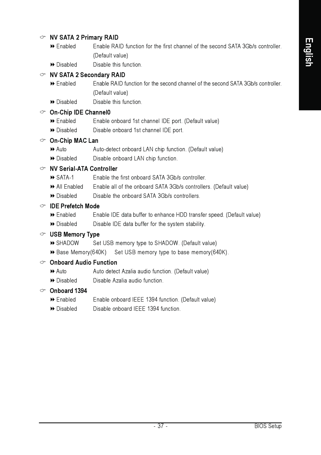 AMD 701P47156 NV Sata 2 Primary RAID, NV Sata 2 Secondary RAID, On-Chip IDE Channel0, On-Chip MAC Lan, IDE Prefetch Mode 