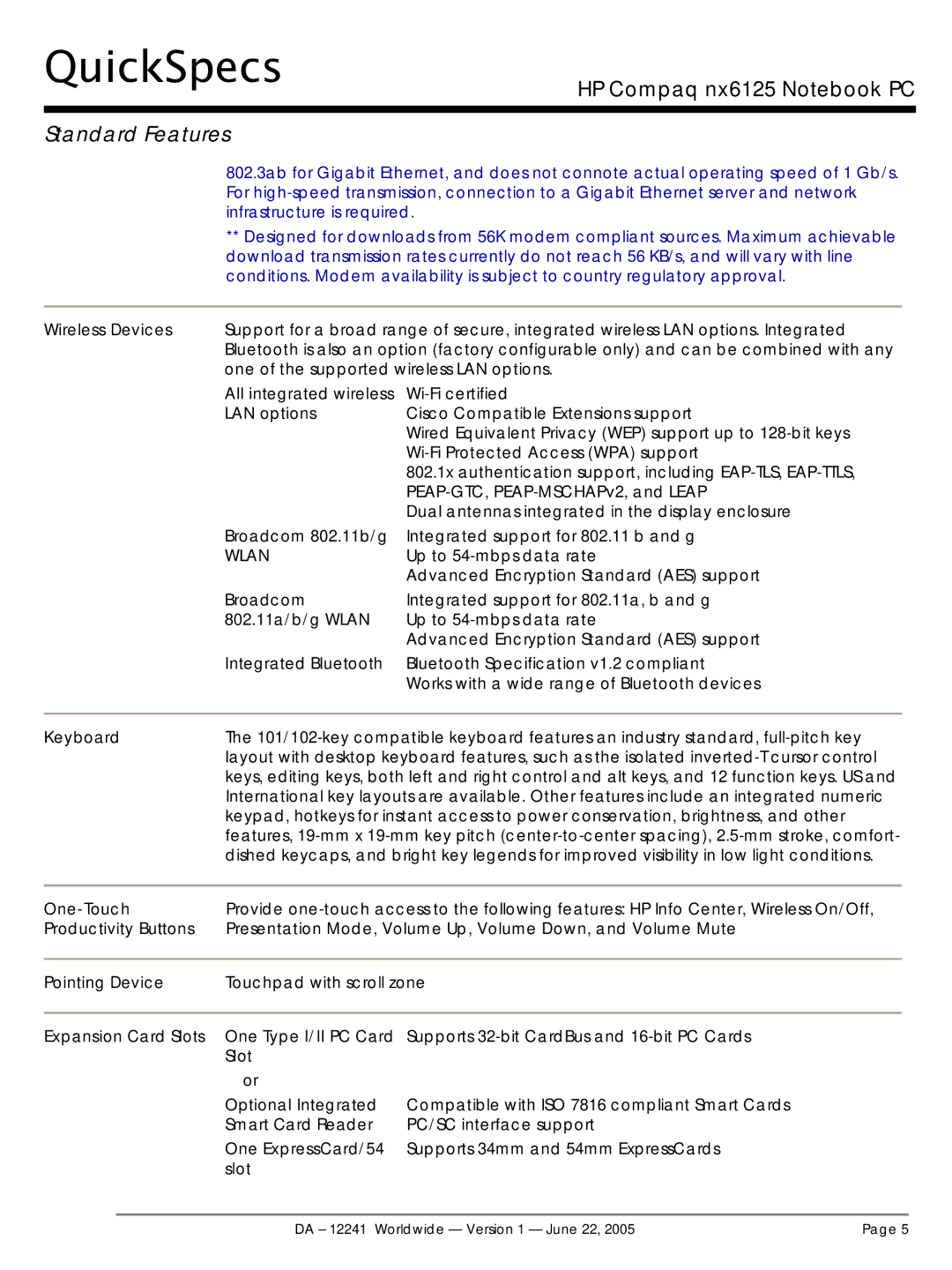 AMD DA - 12241 Wireless Devices, All integrated wireless, LAN options, Broadcom 802.11b/g, 802.11a/b/g Wlan, Keyboard 