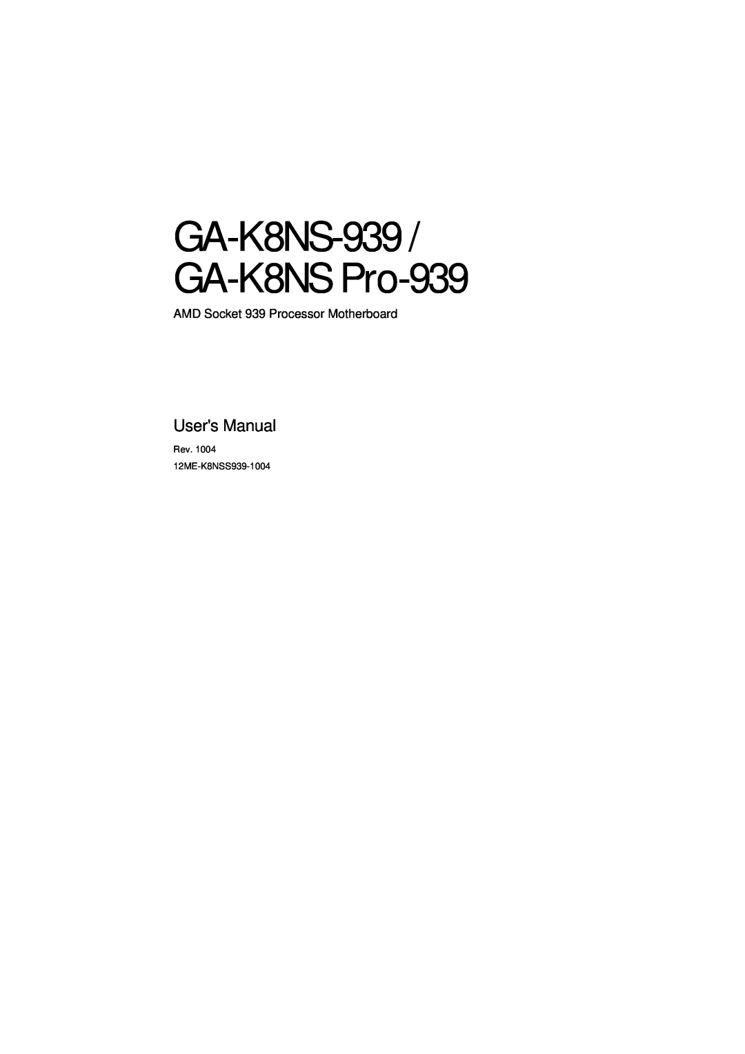 AMD GA-K8NS PRO-939 user manual GA-K8NS-939 / GA-K8NS Pro-939, Users Manual, AMD Socket 939 Processor Motherboard 