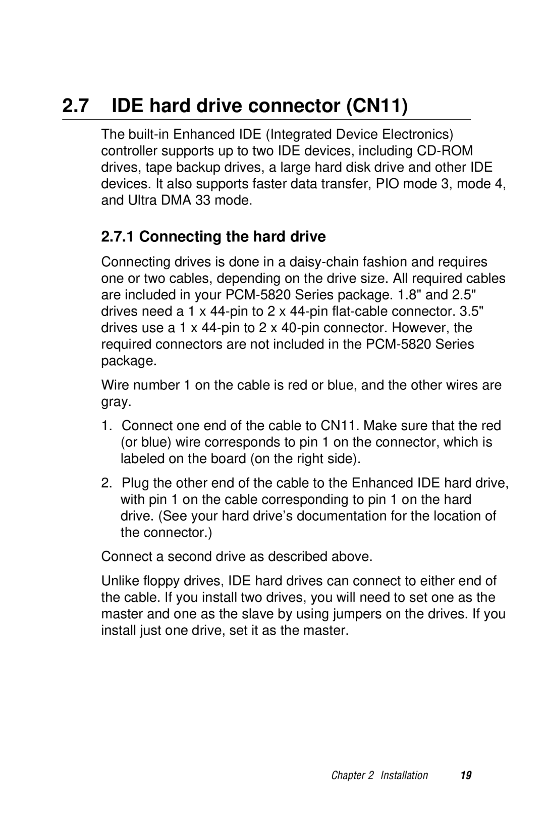 AMD PCM-5820 manual IDE hard drive connector CN11, Connecting the hard drive 