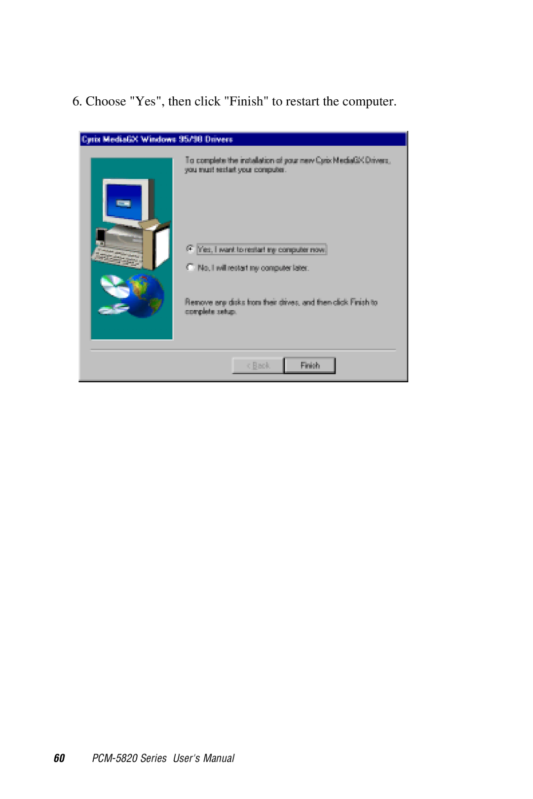 AMD PCM-5820 manual Choose Yes, then click Finish to restart the computer 