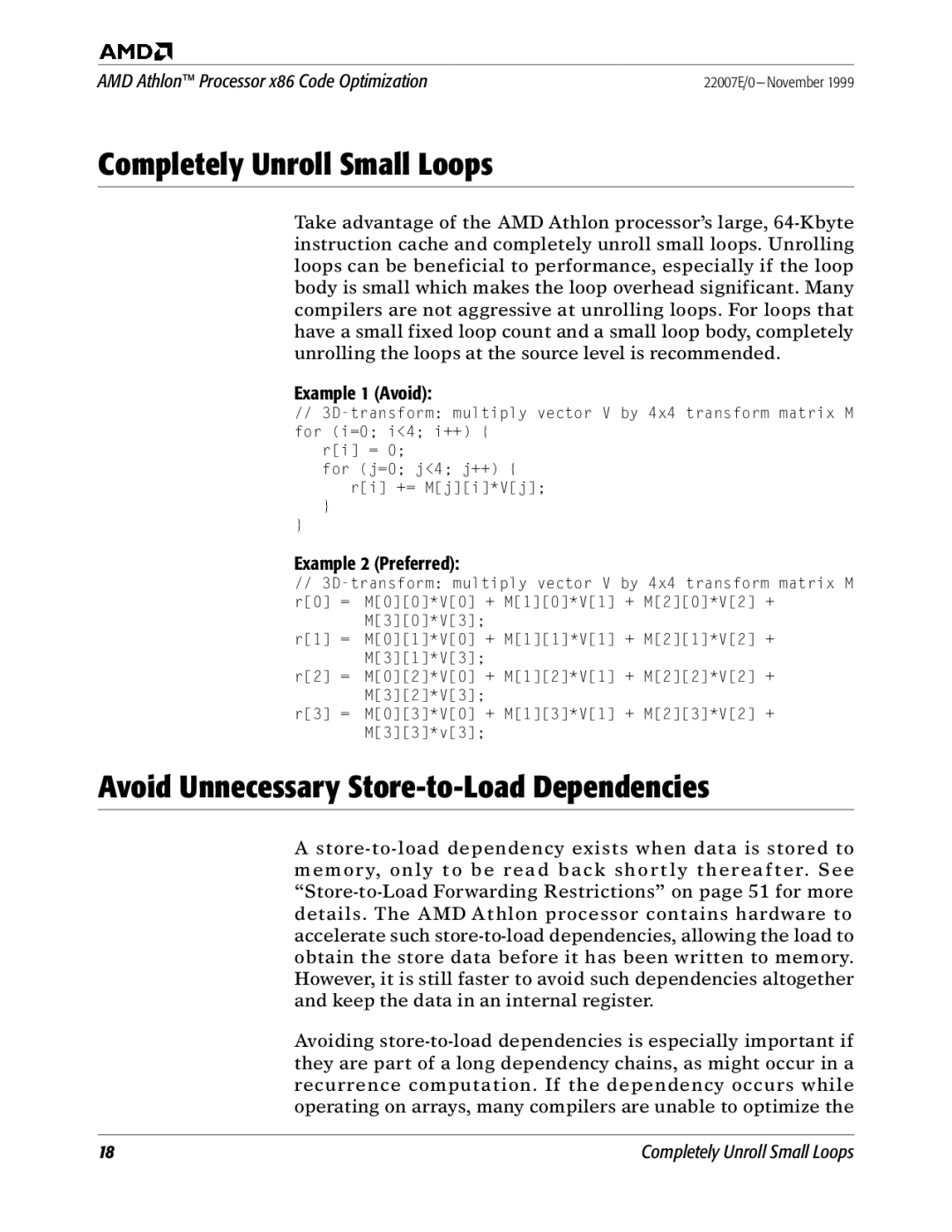 AMD x86 manual Completely Unroll Small Loops, Avoid Unnecessary Store-to-Load Dependencies 