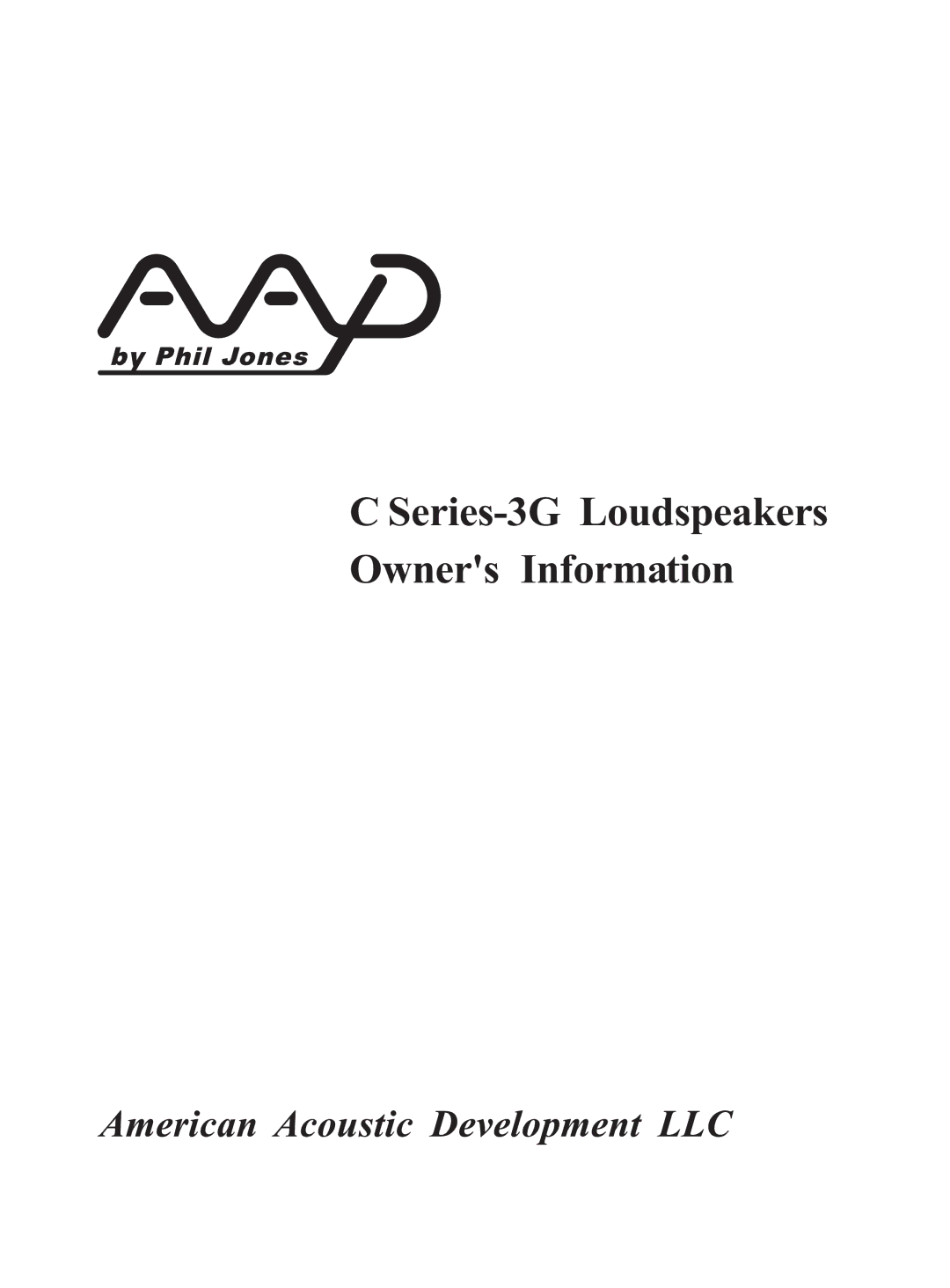 American Acoustic Development C Series-3G manual Series-3G Loudspeakers Owners Information 