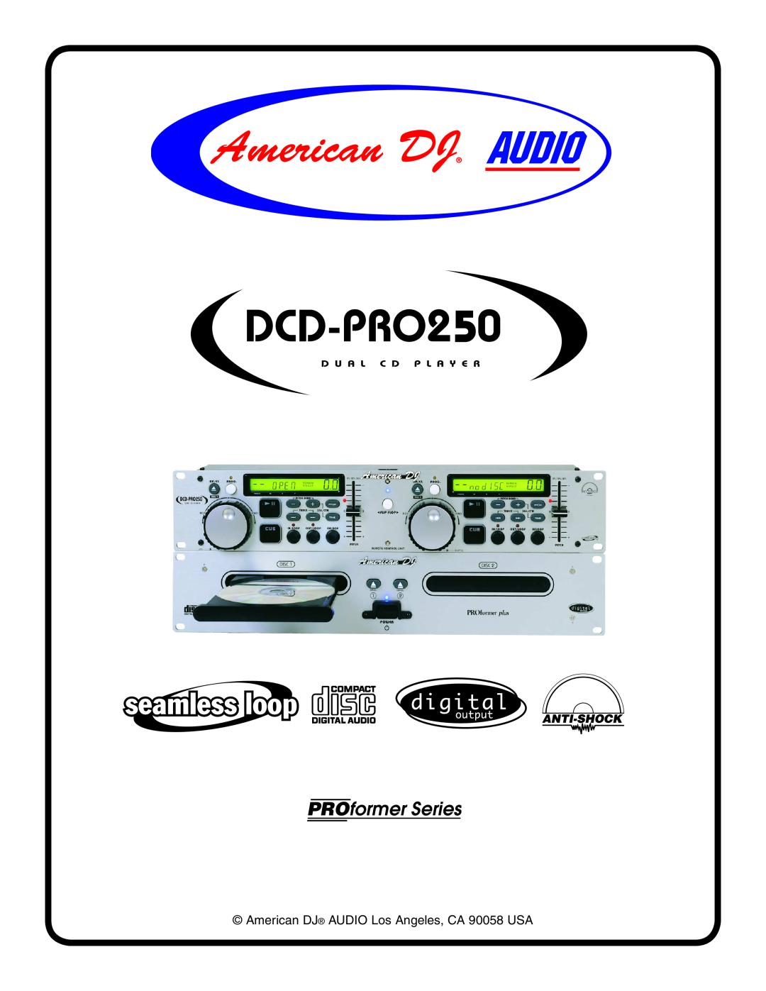 American Audio DCD PRO 250 manual PROformer Series, American DJ AUDIO Los Angeles, CA 90058 USA 