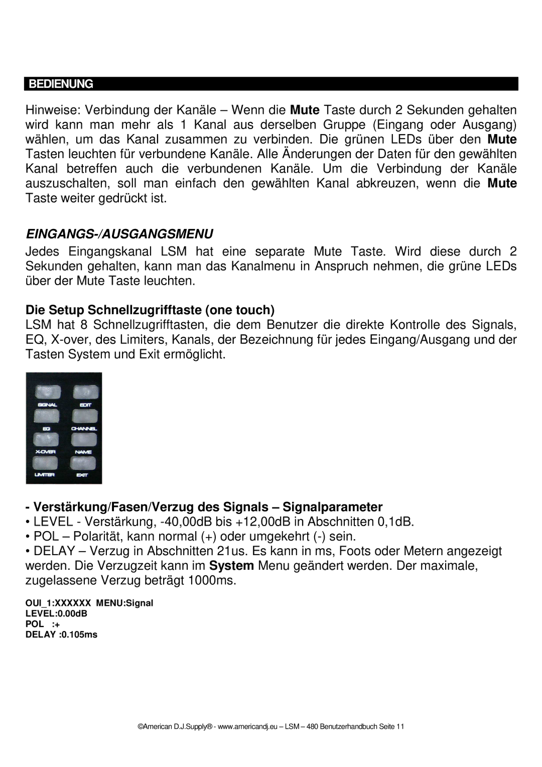 American Audio LSM  480 Die Setup Schnellzugrifftaste one touch, Verstärkung/Fasen/Verzug des Signals Signalpara meter 