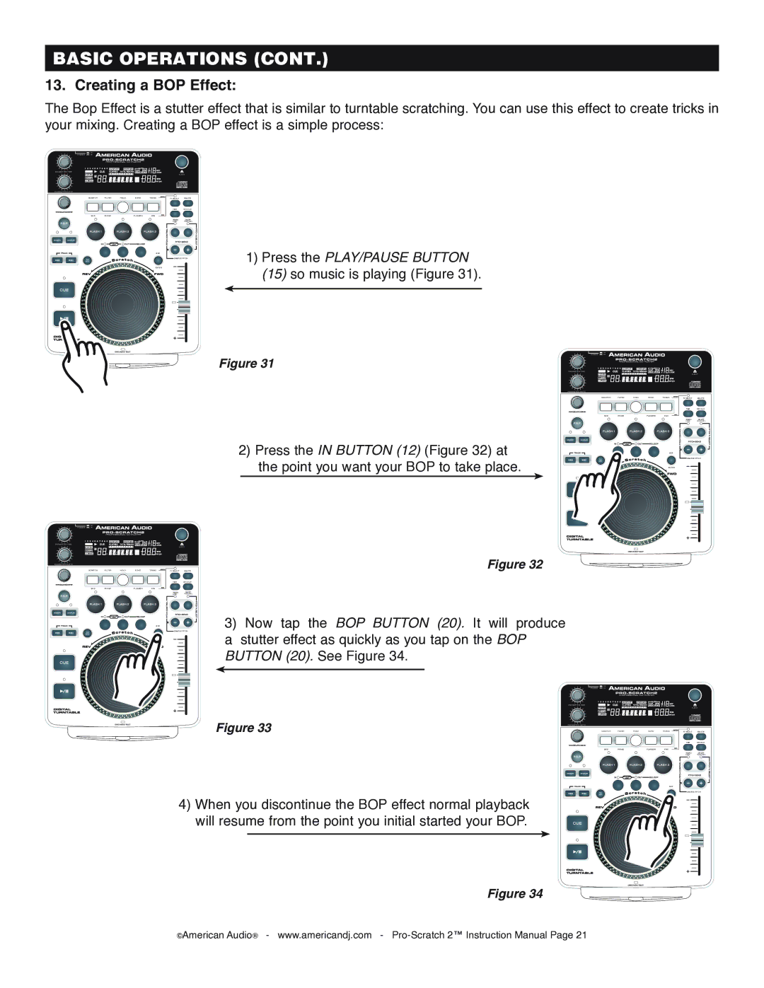 American Audio Pro-Scratch 2 manual Creating a BOP Effect, Press the PLAY/PAUSE Button 