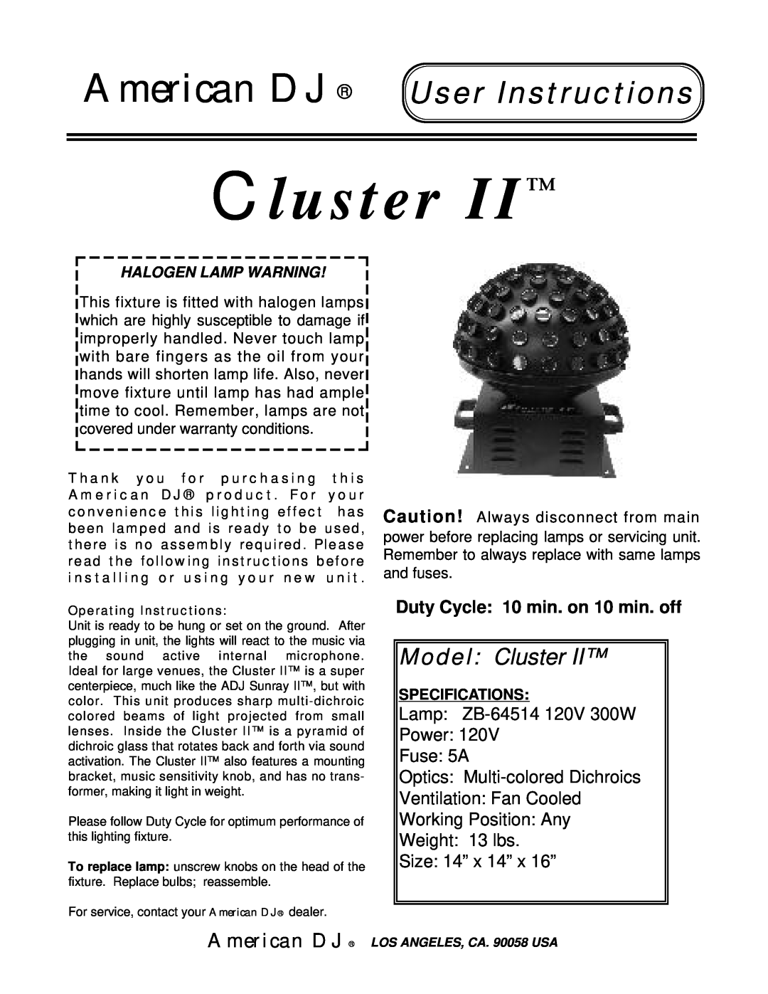 American DJ Cluster II specifications Clu st er, American DJ User Instructions, Model Cluster, Halogen Lamp Warning 