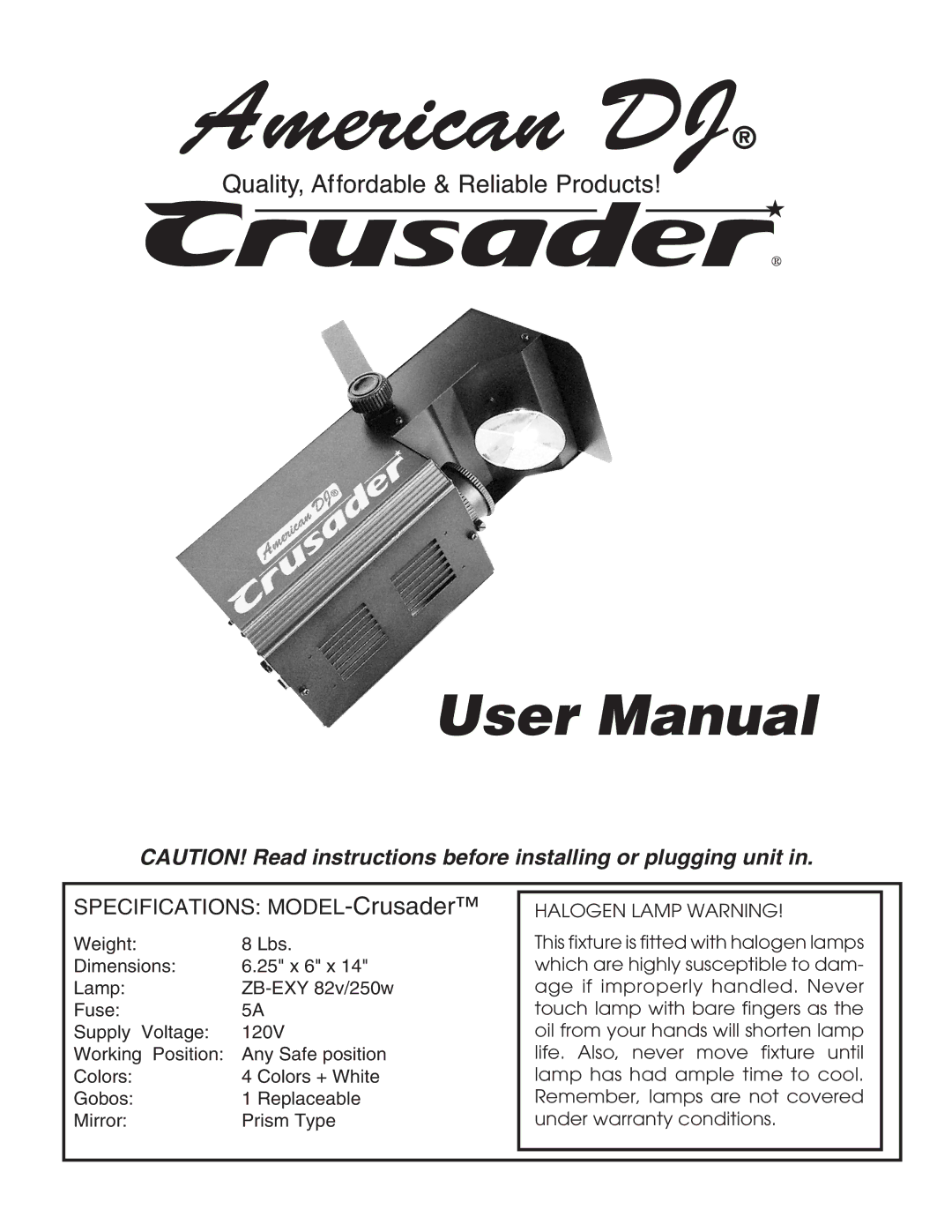 American DJ user manual Specifications MODEL-Crusader, Halogen Lamp Warning 