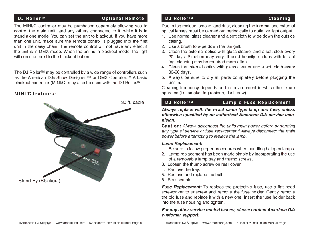 American DJ MINI/C features, 30 ft. cable Stand-By Blackout, DJ Roller Optional Remote, DJ Roller Cleaning 