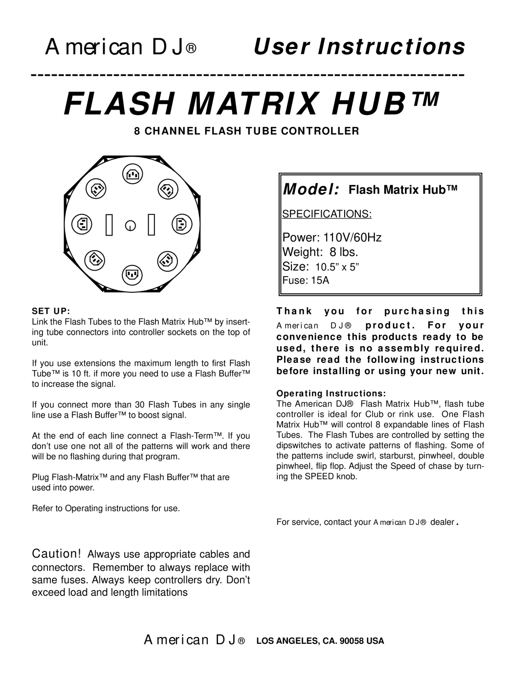 American DJ specifications Flash Matrix HUB, Model Flash Matrix Hub, Power 110V/60Hz Weight 8 lbs, Size 10.5 x Fuse 15A 